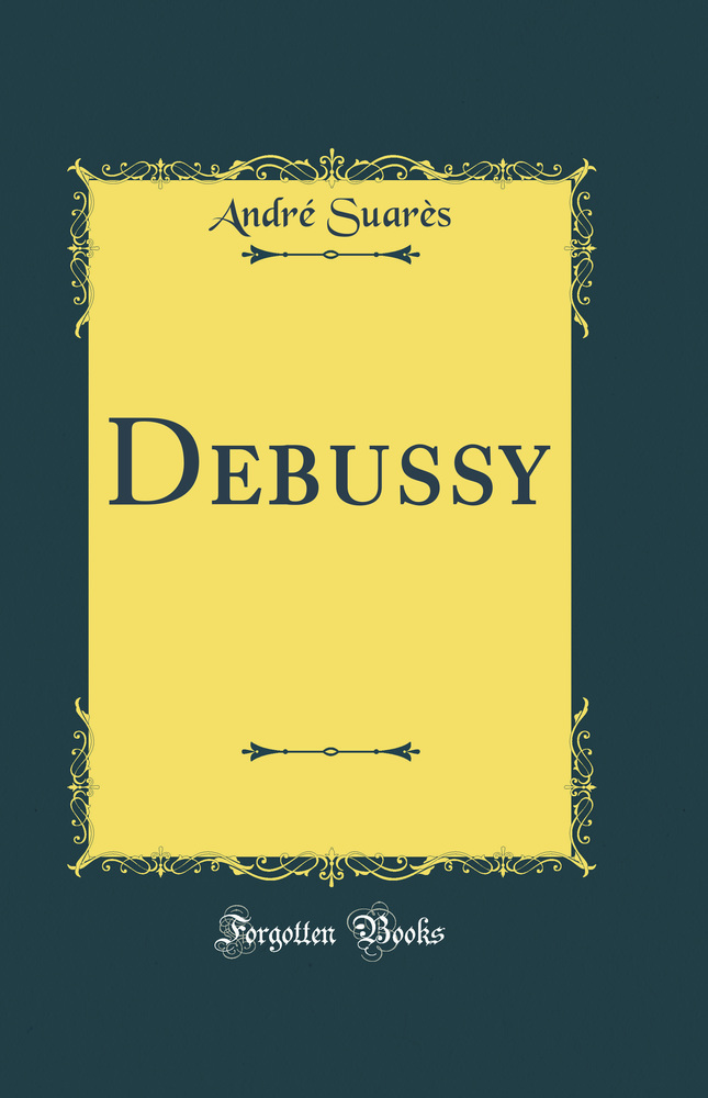 Debussy (Classic Reprint)