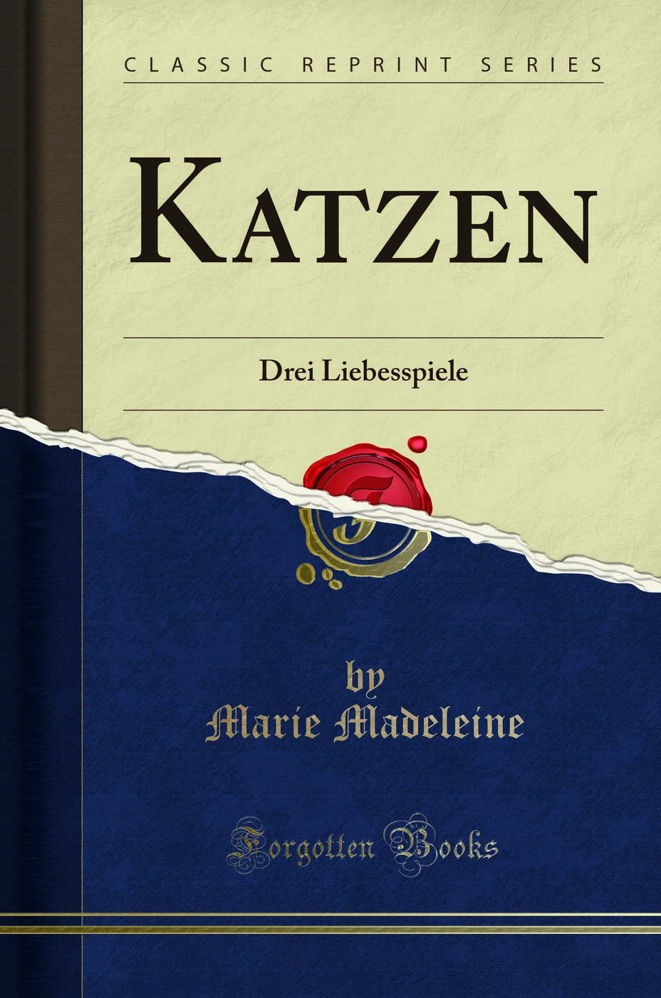 Katzen: Drei Liebesspiele (Classic Reprint)