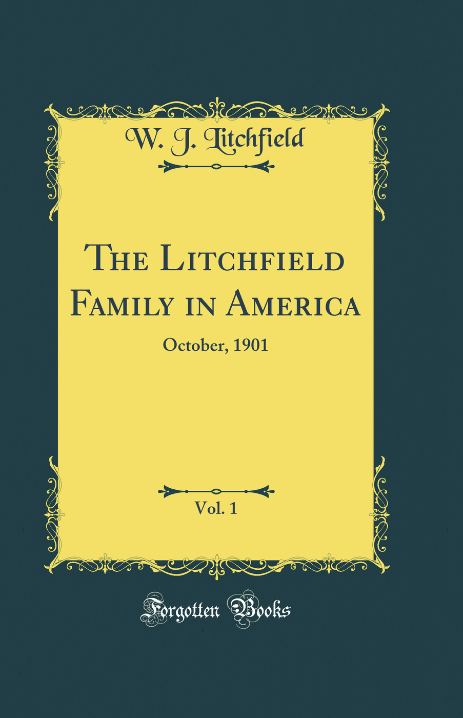 The Litchfield Family in America, Vol. 1: October, 1901 (Classic Reprint)