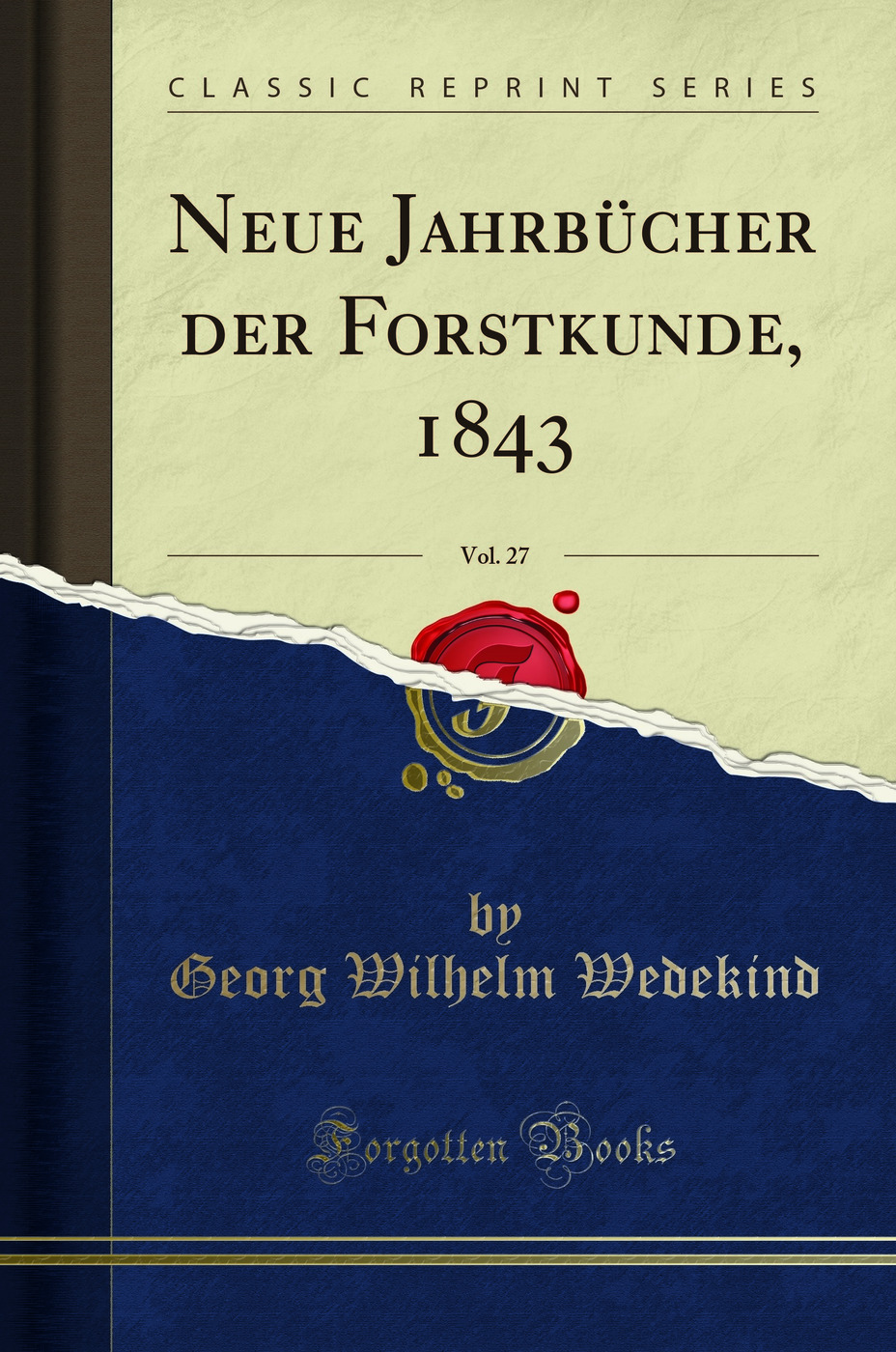Neue Jahrbücher der Forstkunde, 1843, Vol. 27 (Classic Reprint)