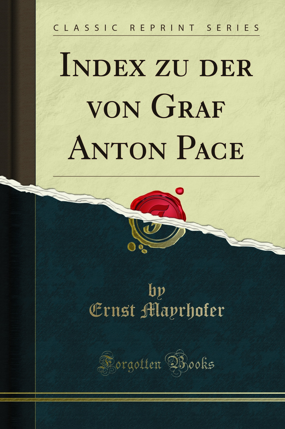 Index zu der von Graf Anton Pace (Classic Reprint)