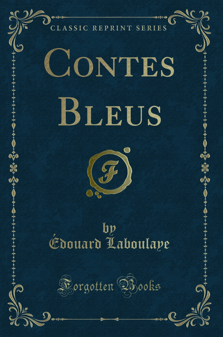 Contes Bleus (Classic Reprint)