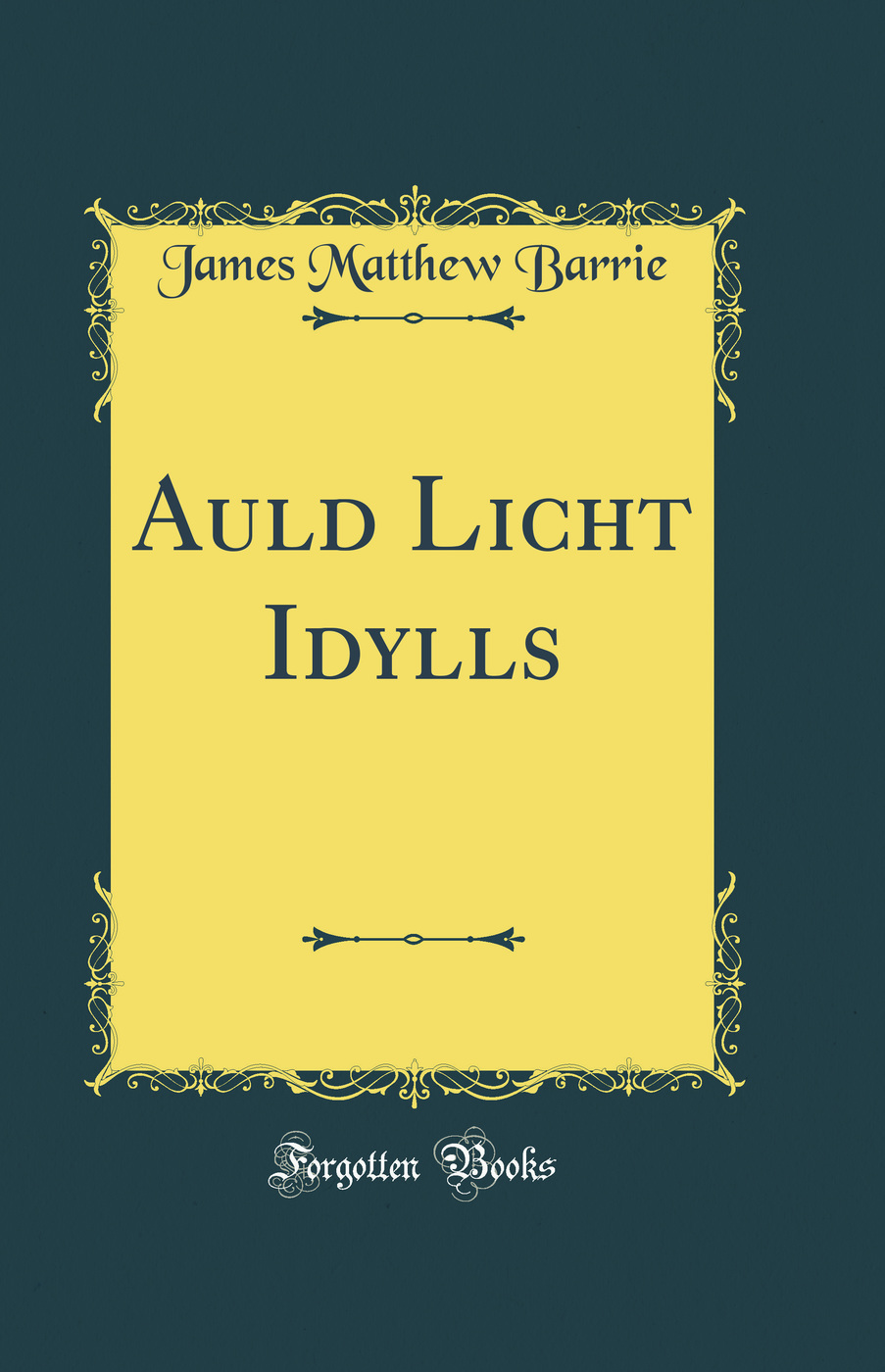 Auld Licht Idylls (Classic Reprint)