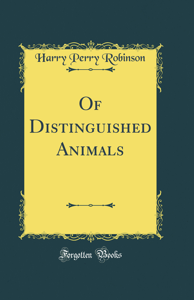 Of Distinguished Animals (Classic Reprint)