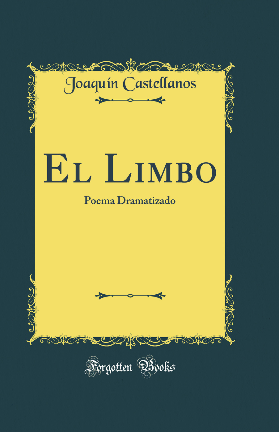 El Limbo: Poema Dramatizado (Classic Reprint)