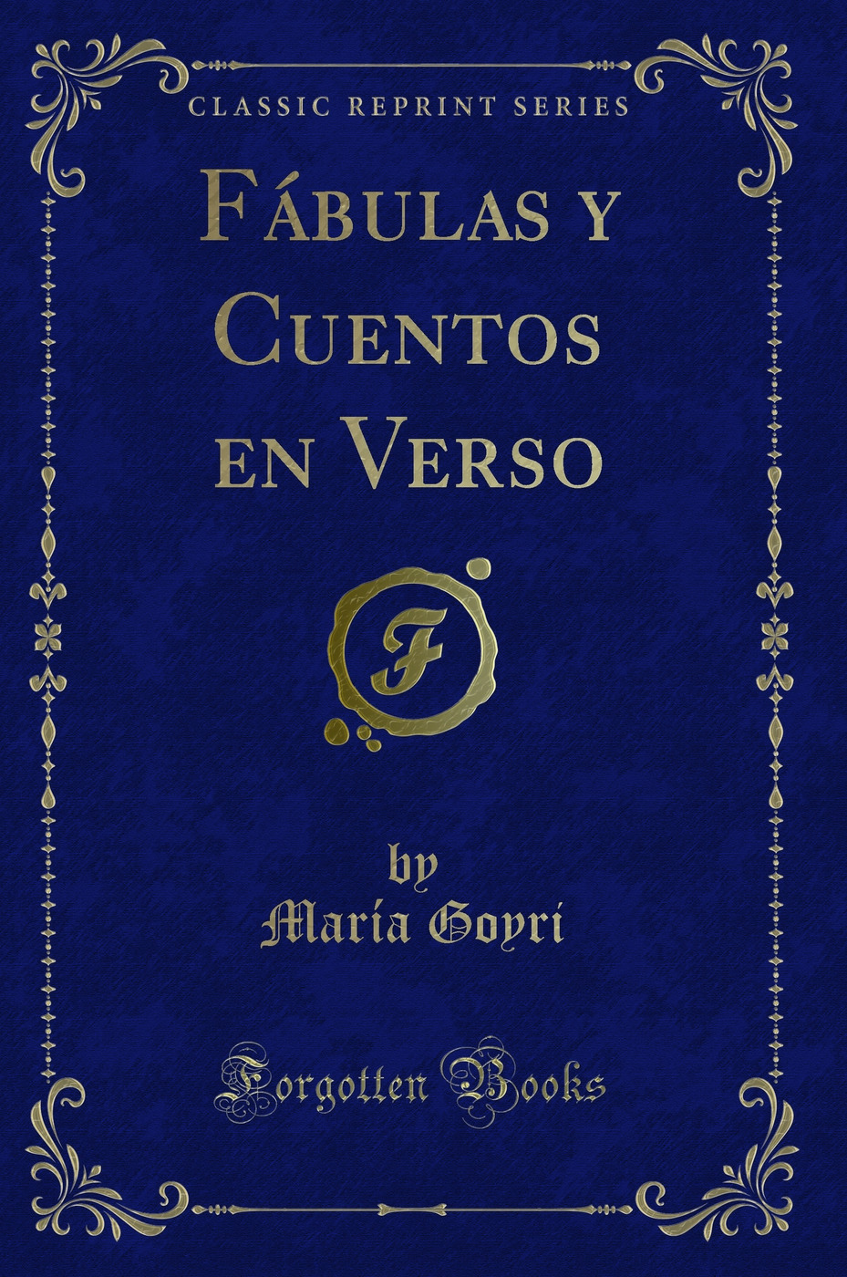 Fábulas y Cuentos en Verso (Classic Reprint)
