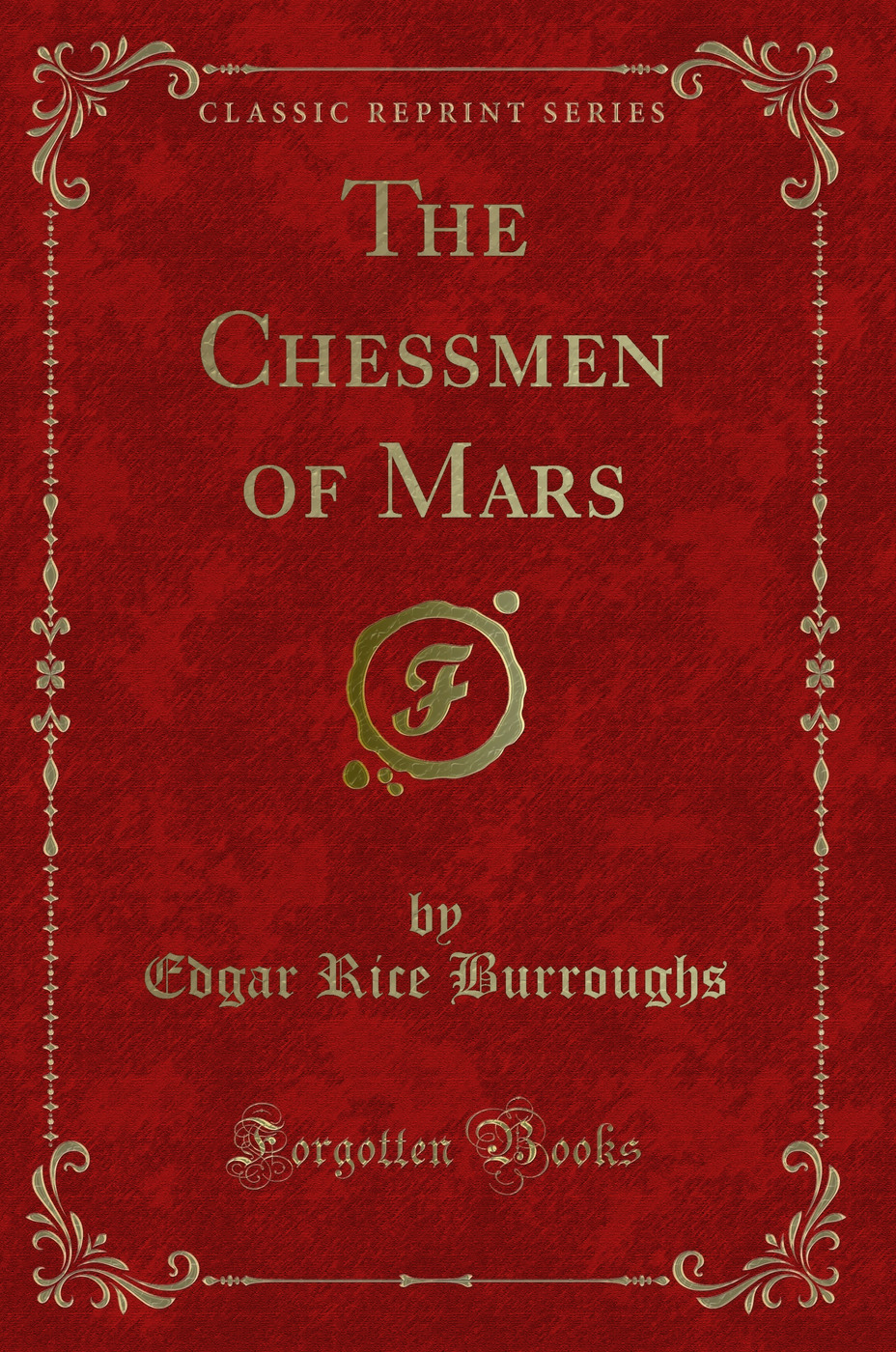 The Chessmen of Mars (Classic Reprint)