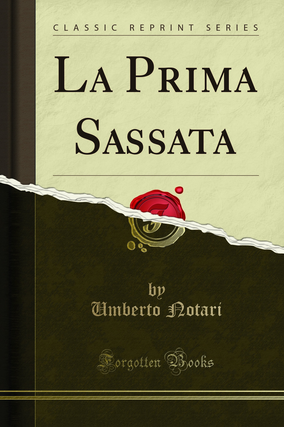 La Prima Sassata (Classic Reprint)