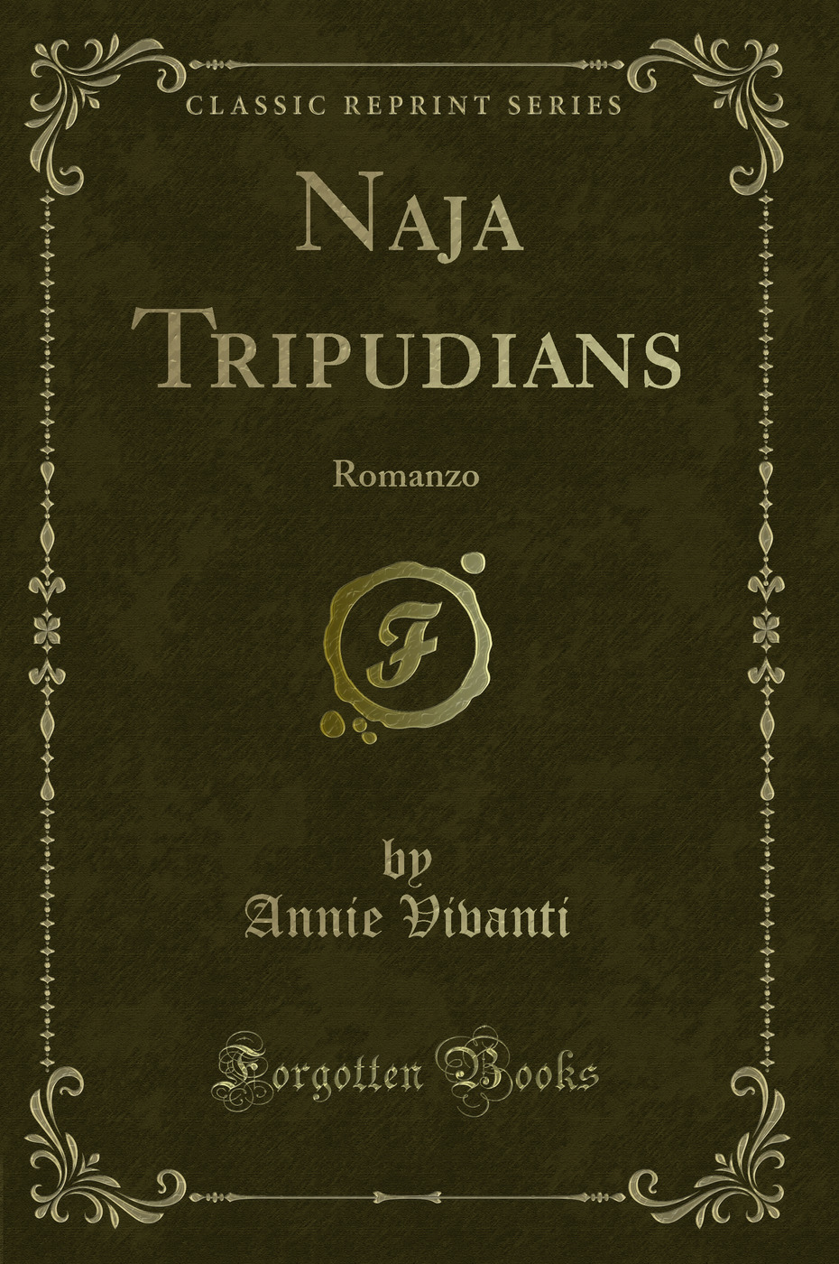 Naja Tripudians: Romanzo (Classic Reprint)
