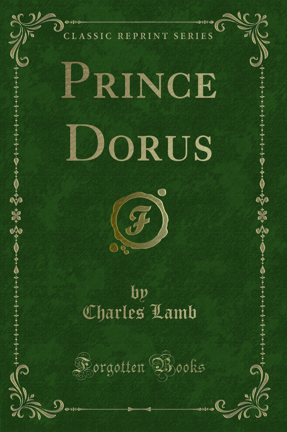 Prince Dorus (Classic Reprint)