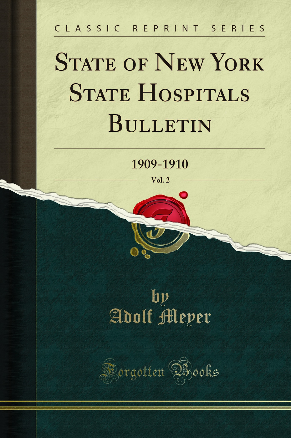 State of New York State Hospitals Bulletin, Vol. 2: 1909-1910 (Classic Reprint)