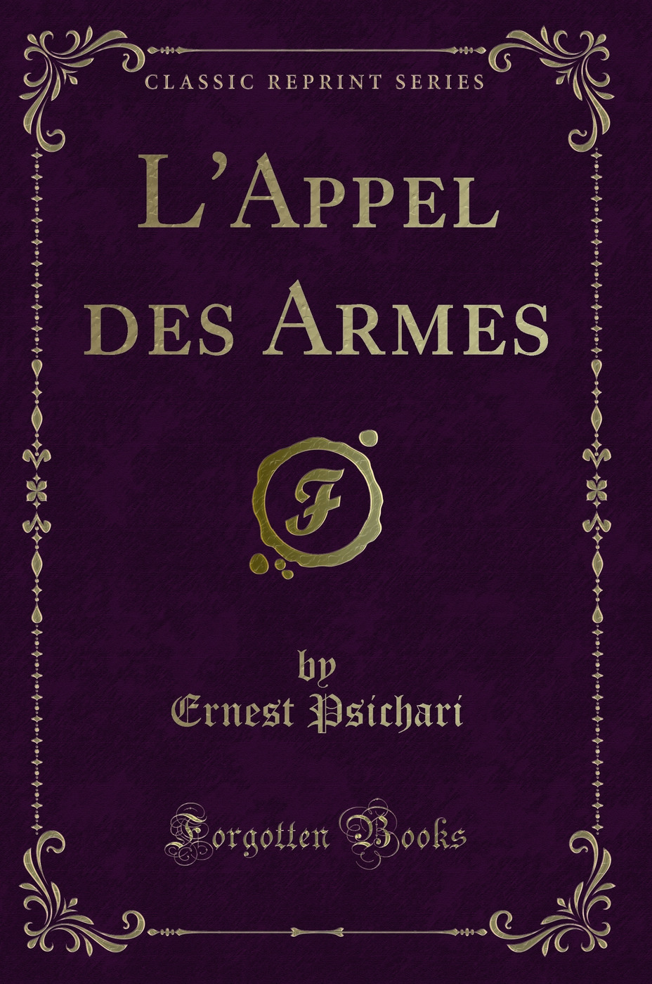 L'Appel des Armes (Classic Reprint)