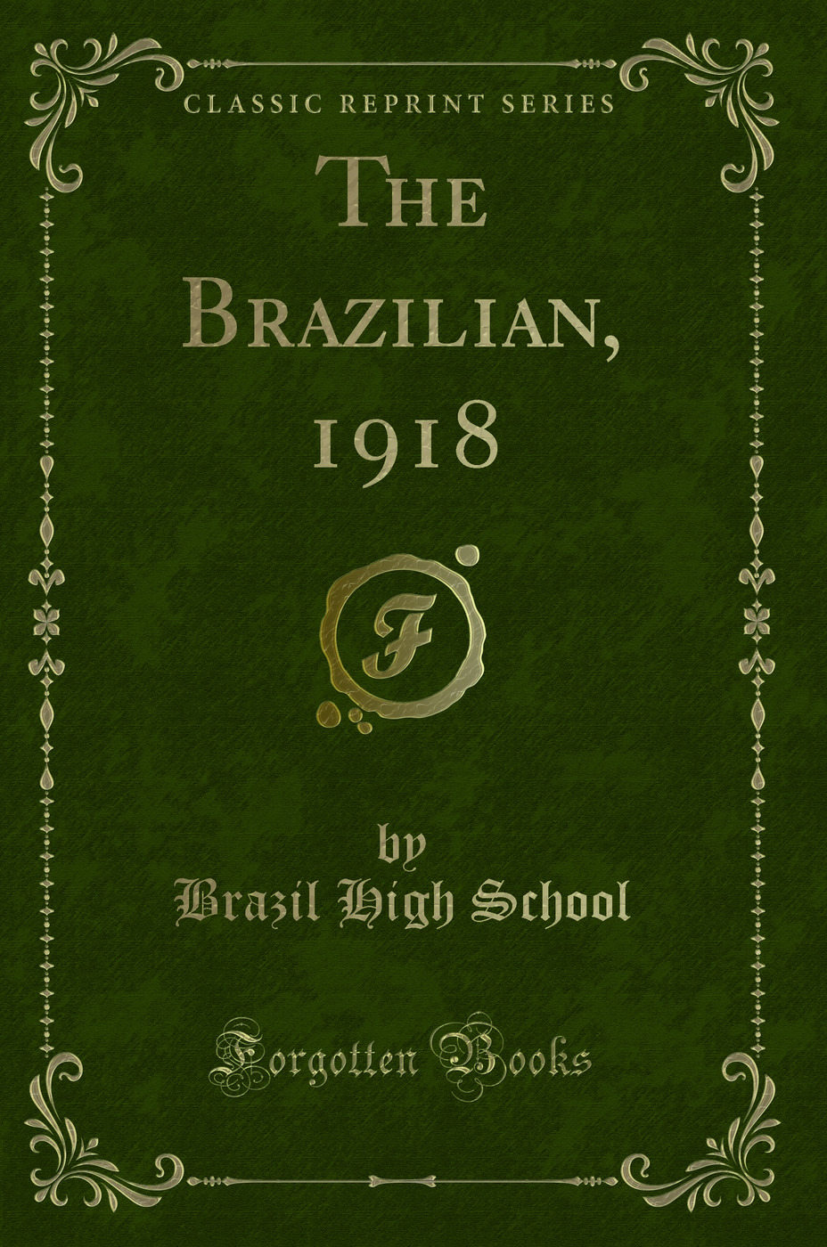 The Brazilian, 1918 (Classic Reprint)