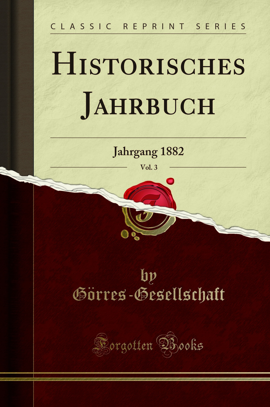 Historisches Jahrbuch, Vol. 3: Jahrgang 1882 (Classic Reprint)