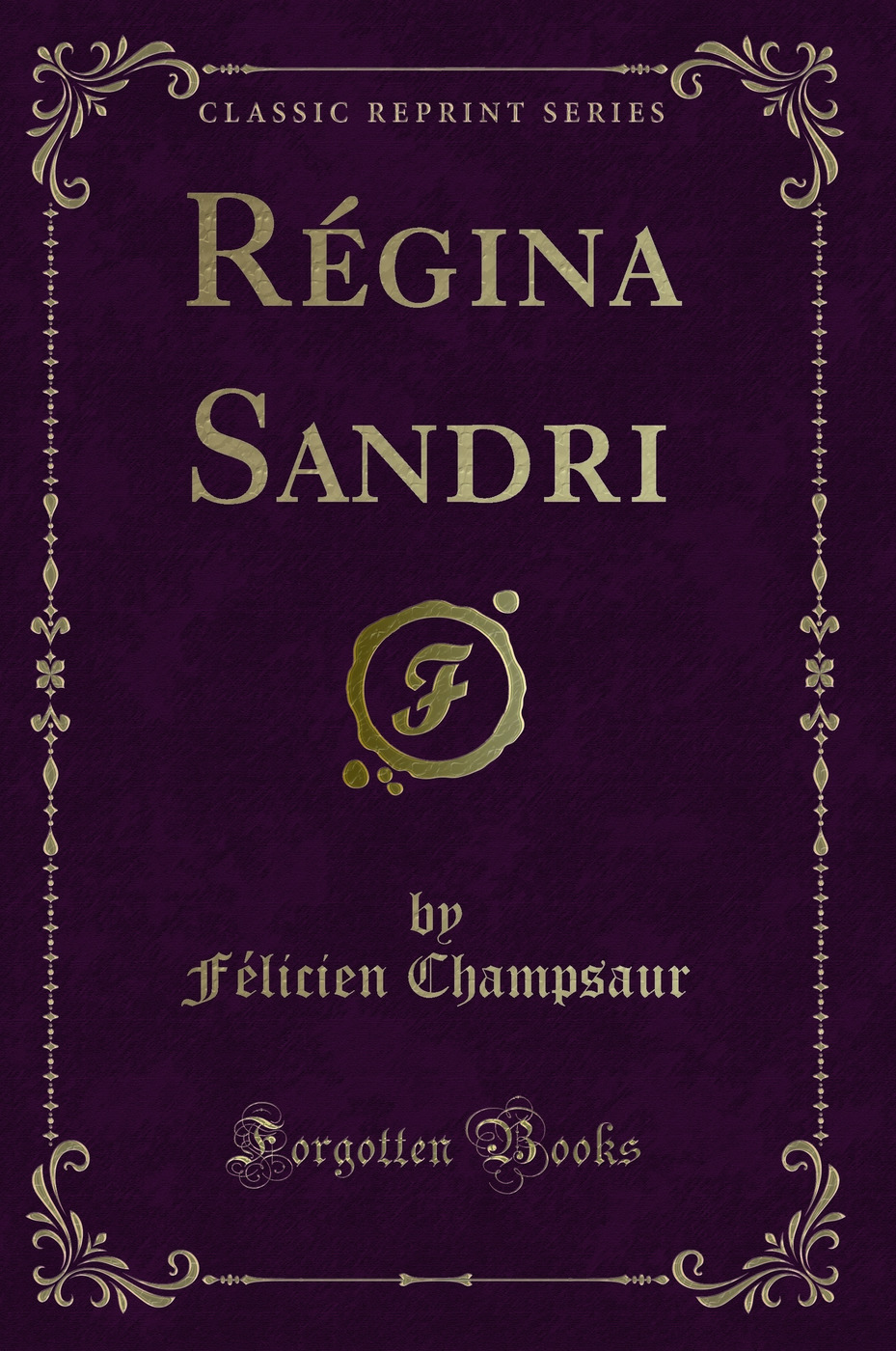 Régina Sandri (Classic Reprint)