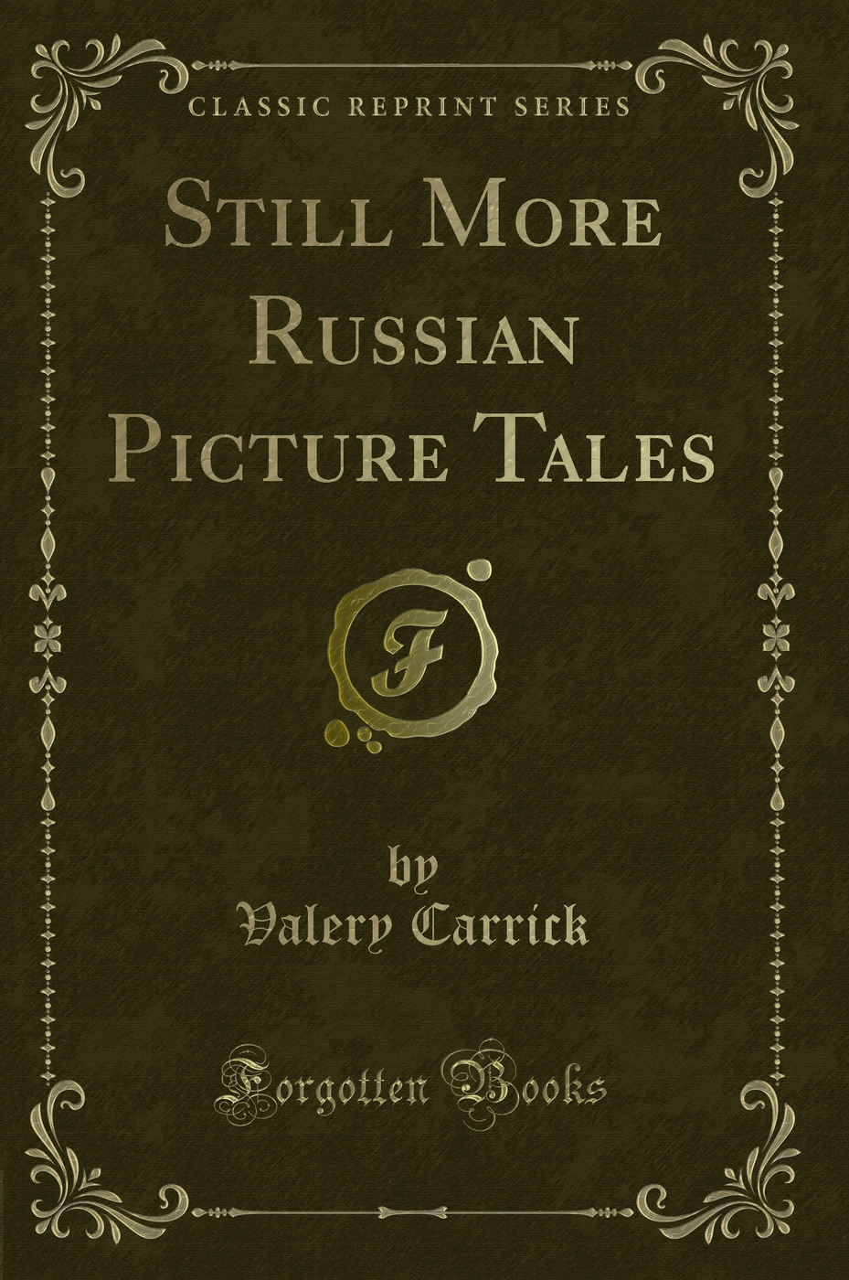 Still More Russian Picture Tales (Classic Reprint)