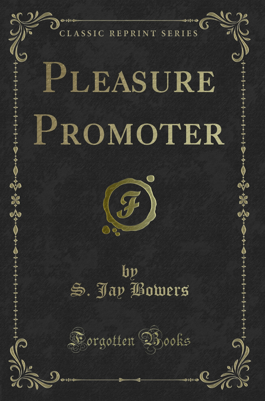 Pleasure Promoter (Classic Reprint)