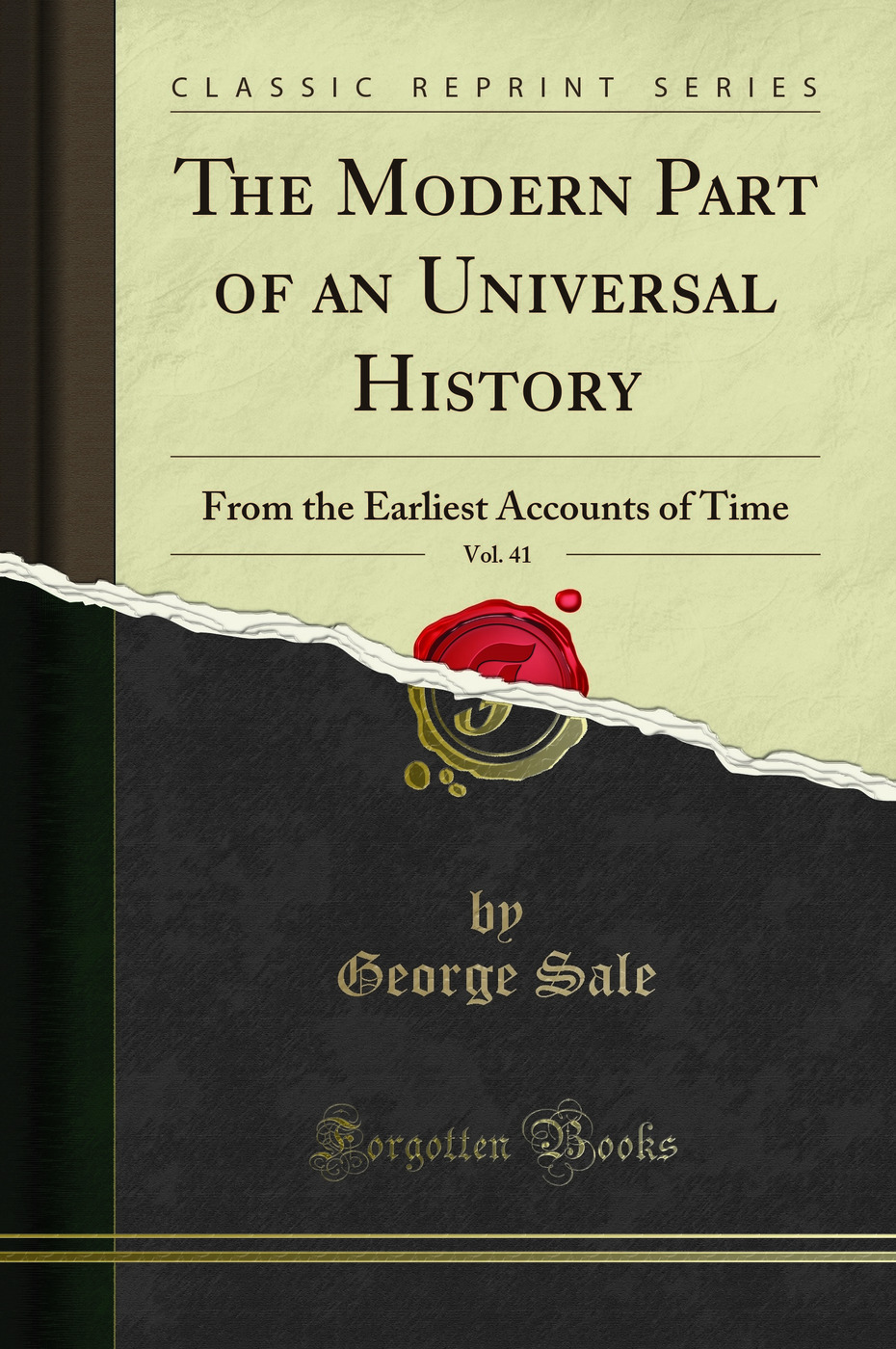 The Modern Part of an Universal History, Vol. 41: From the Earliest Accounts of Time (Classic Reprint)