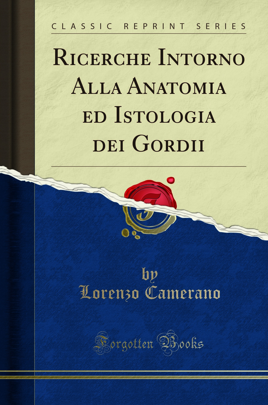 Ricerche Intorno Alla Anatomia ed Istologia dei Gordii (Classic Reprint)