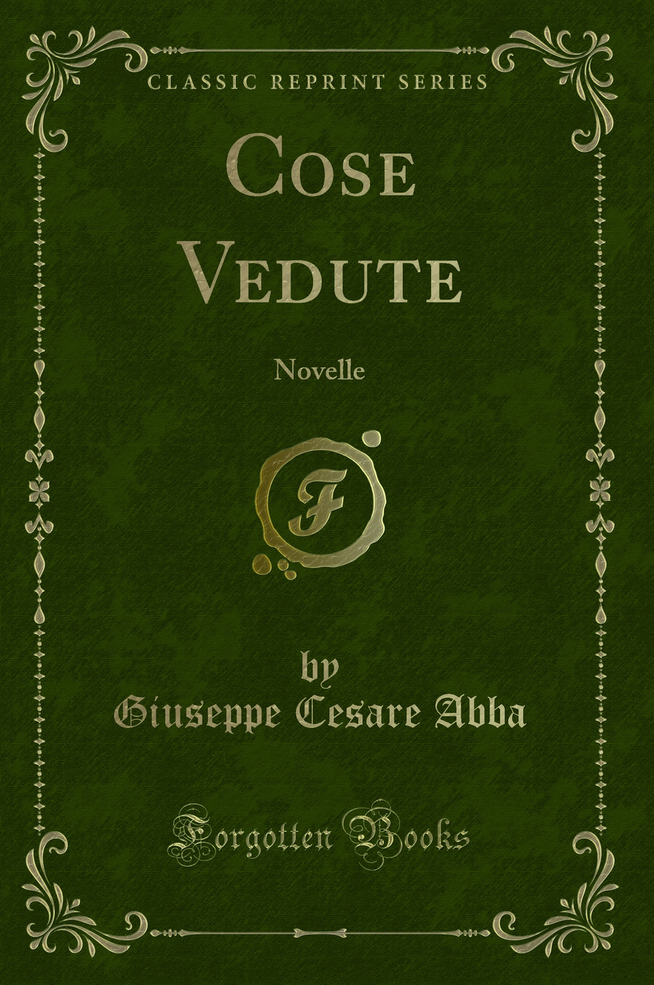 Cose Vedute: Novelle (Classic Reprint)