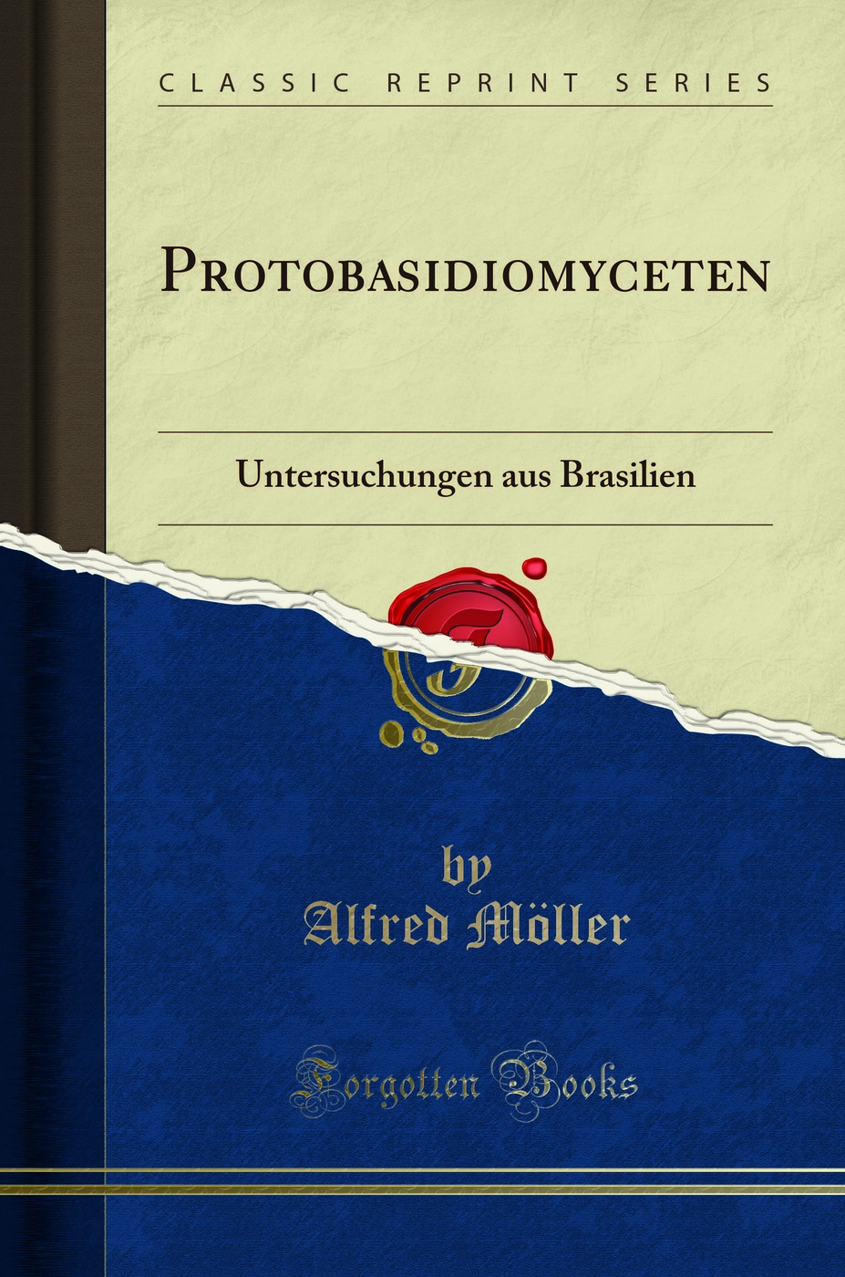 Protobasidiomyceten: Untersuchungen aus Brasilien (Classic Reprint)