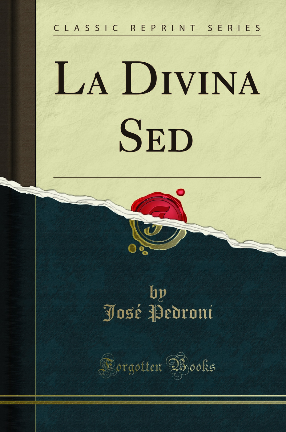La Divina Sed (Classic Reprint)