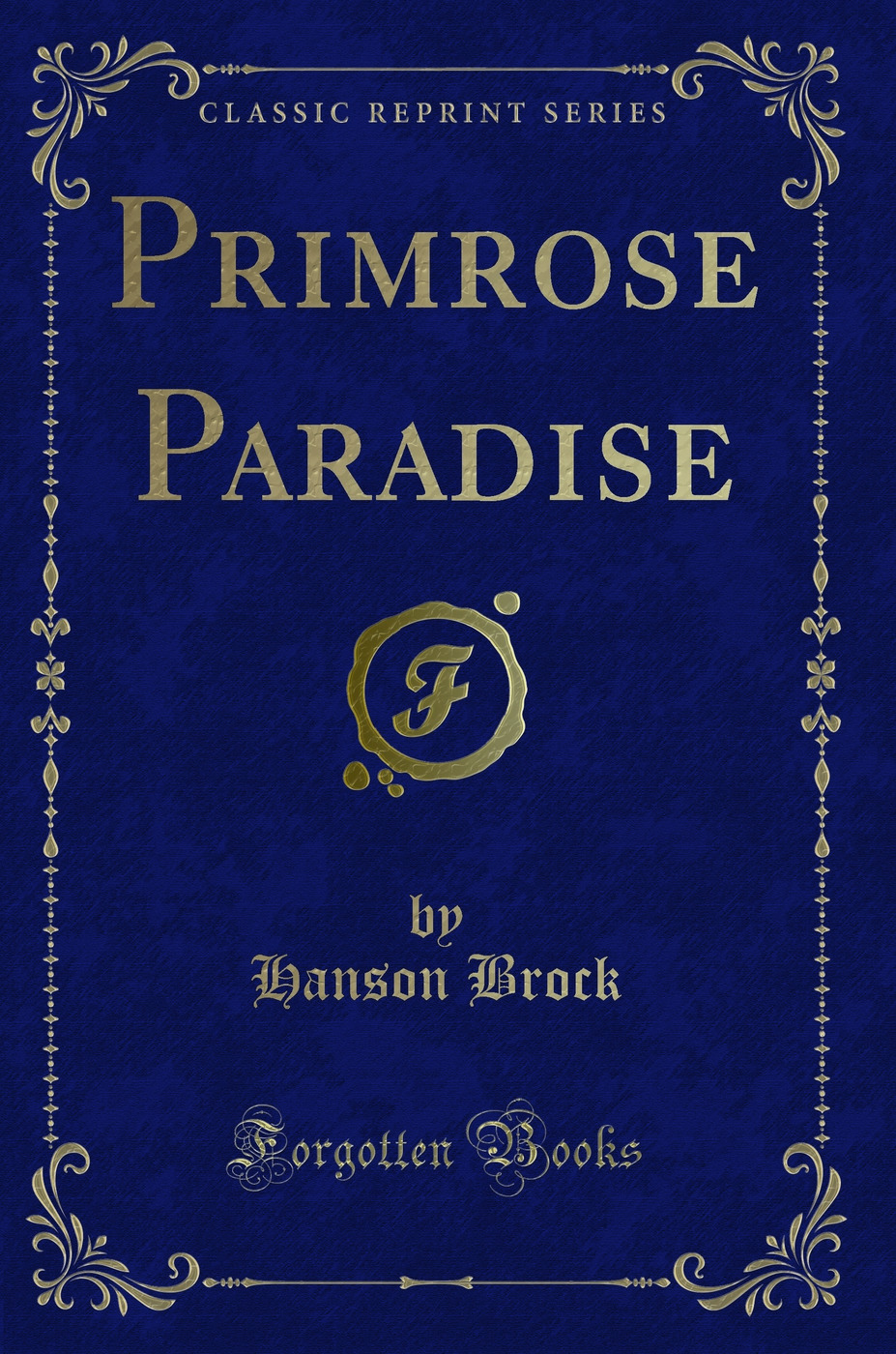 Primrose Paradise (Classic Reprint)