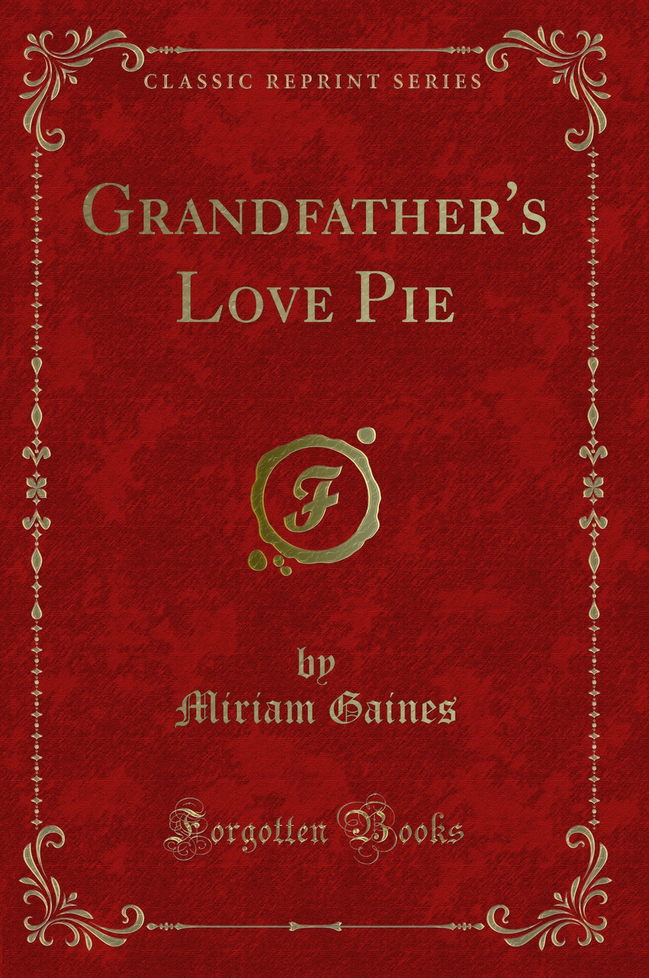 Grandfather's Love Pie (Classic Reprint)