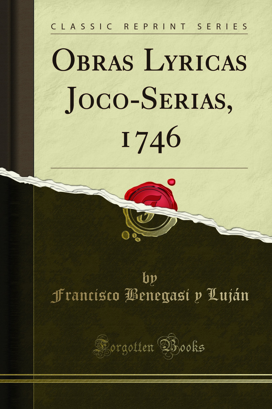 Obras Lyricas Joco-Serias, 1746 (Classic Reprint)