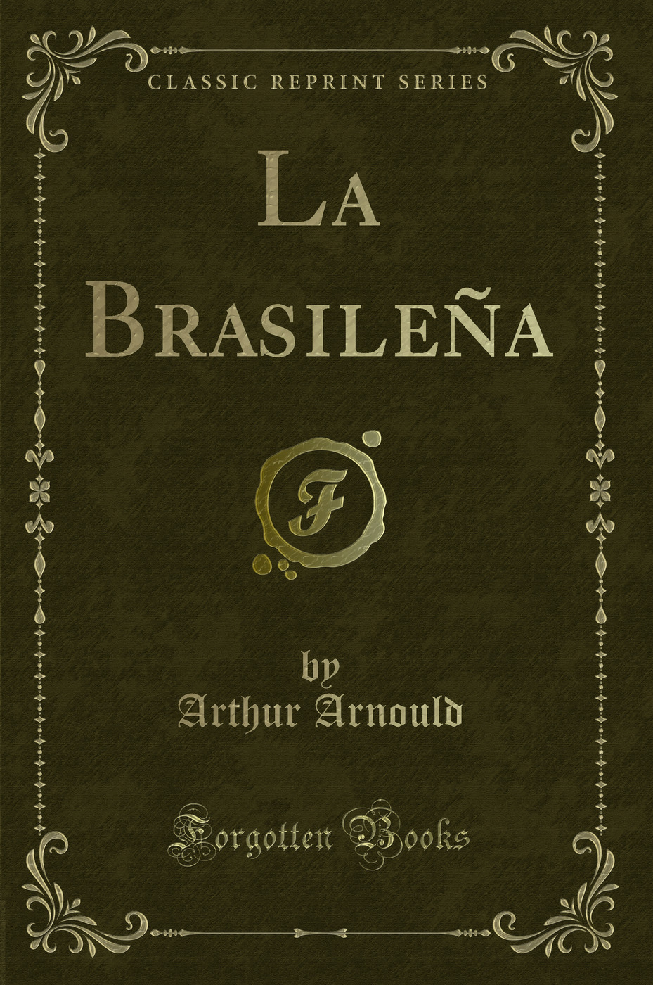La Brasileña (Classic Reprint)