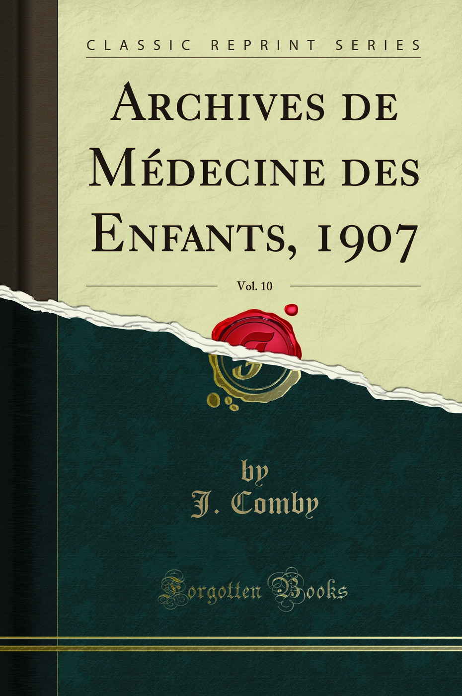Archives de Médecine des Enfants, 1907, Vol. 10 (Classic Reprint)