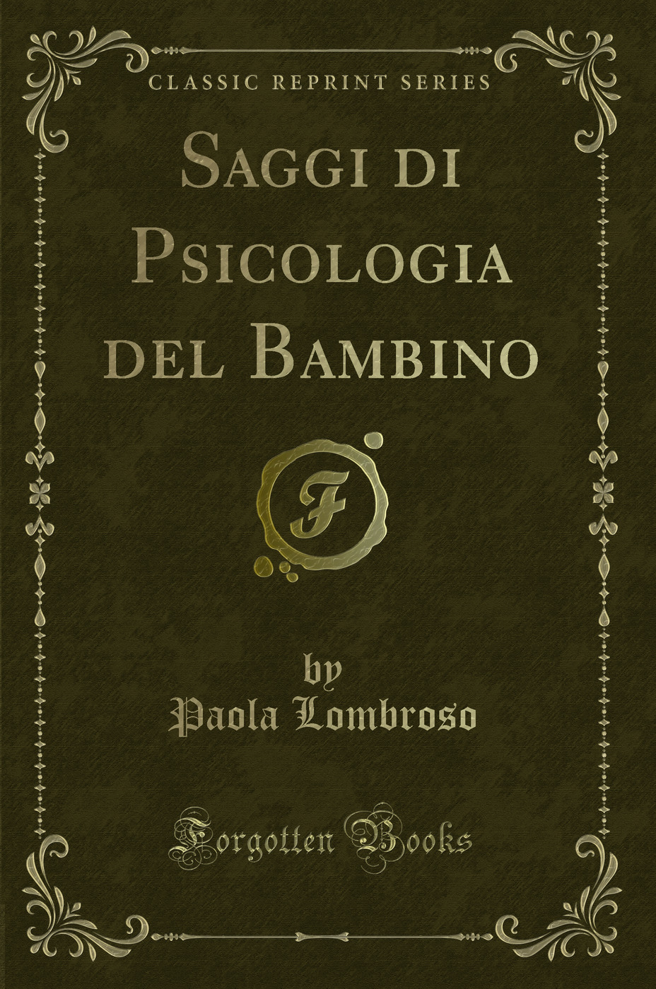 Saggi di Psicologia del Bambino (Classic Reprint)