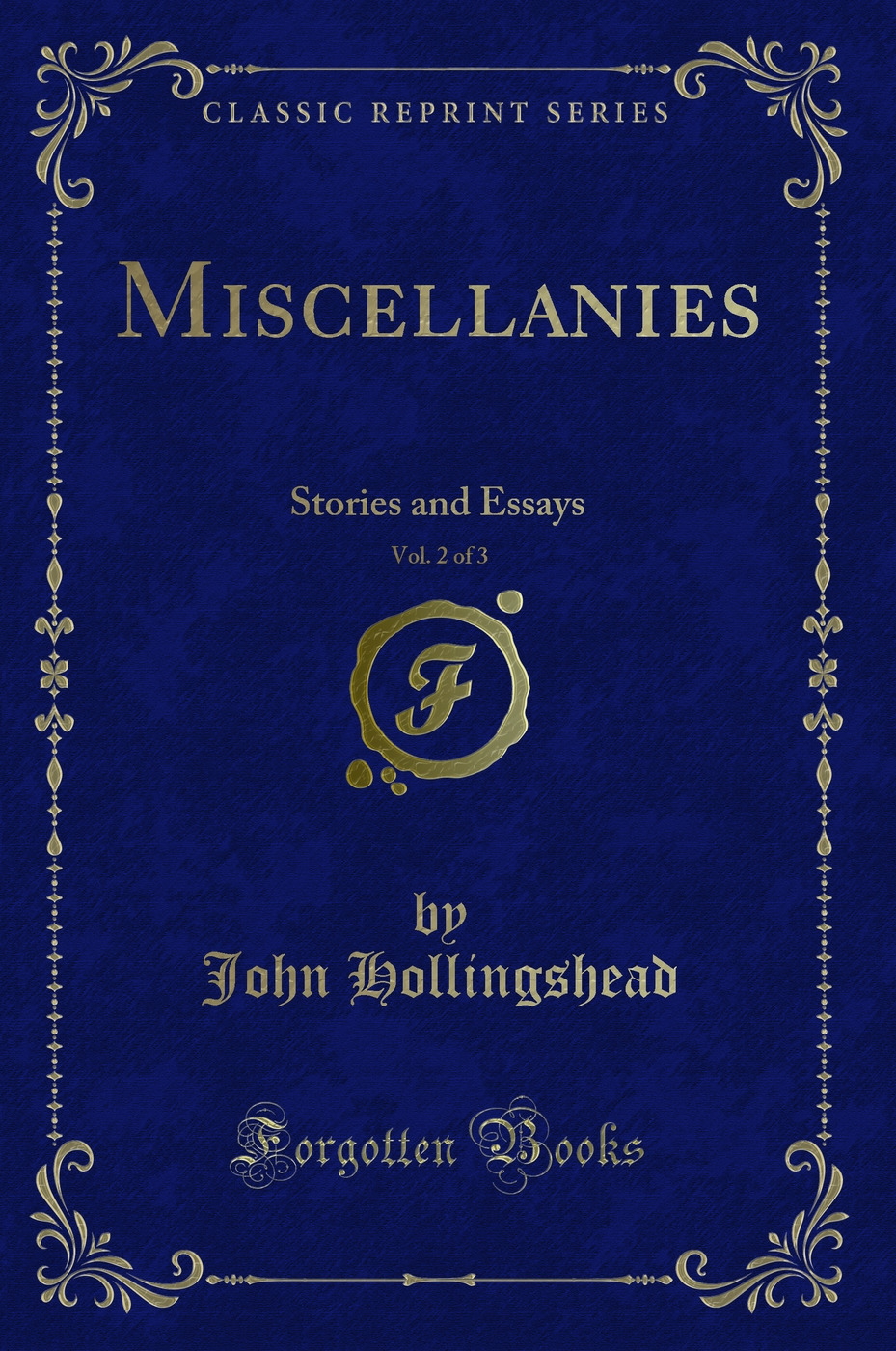 Miscellanies, Vol. 2 of 3: Stories and Essays (Classic Reprint)