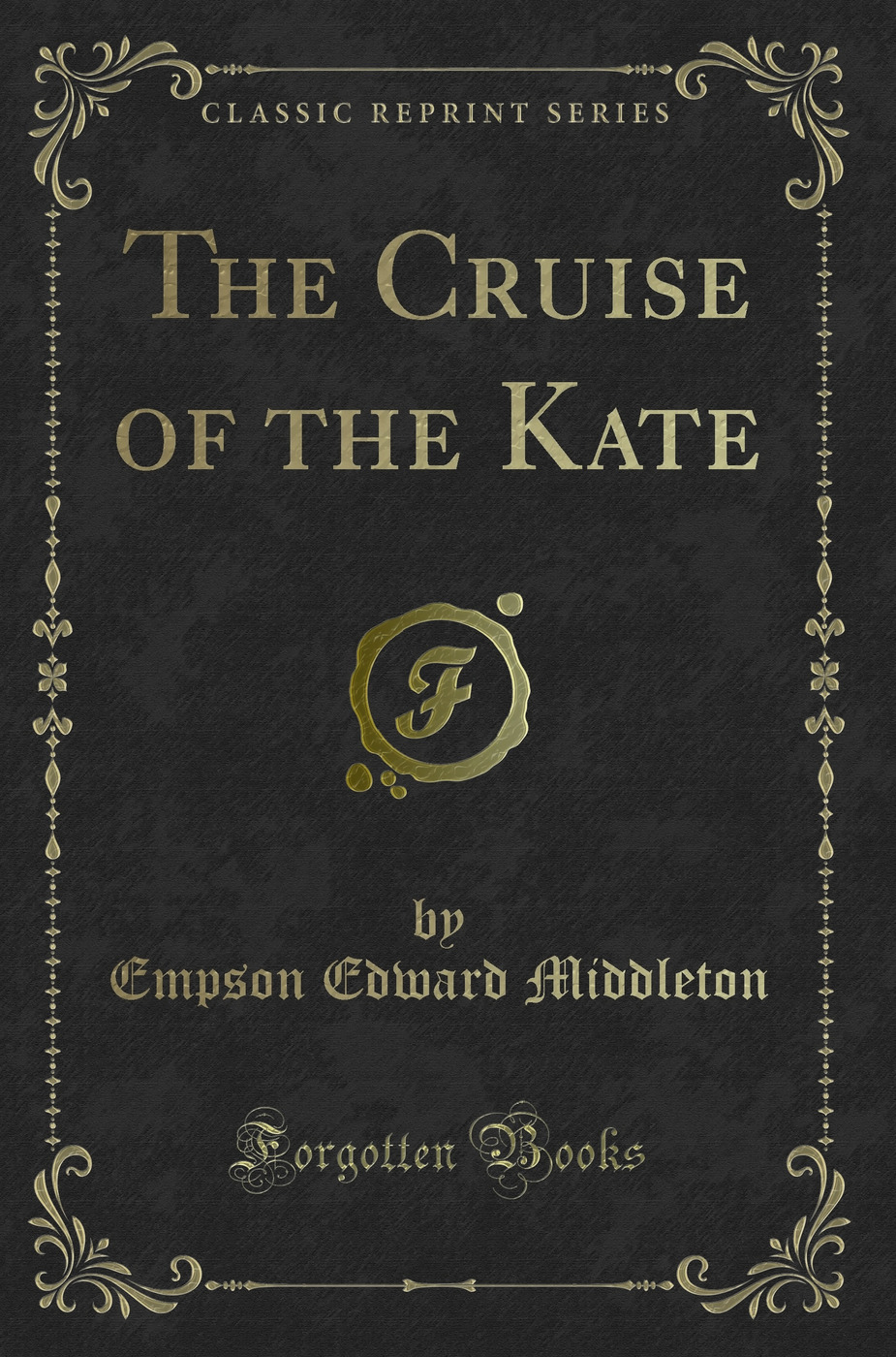 The Cruise of the Kate (Classic Reprint)