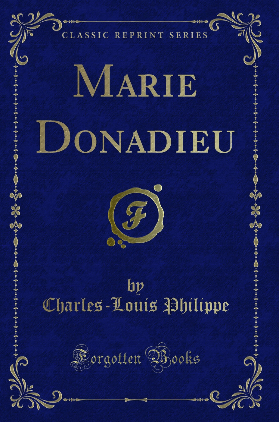 Marie Donadieu (Classic Reprint)