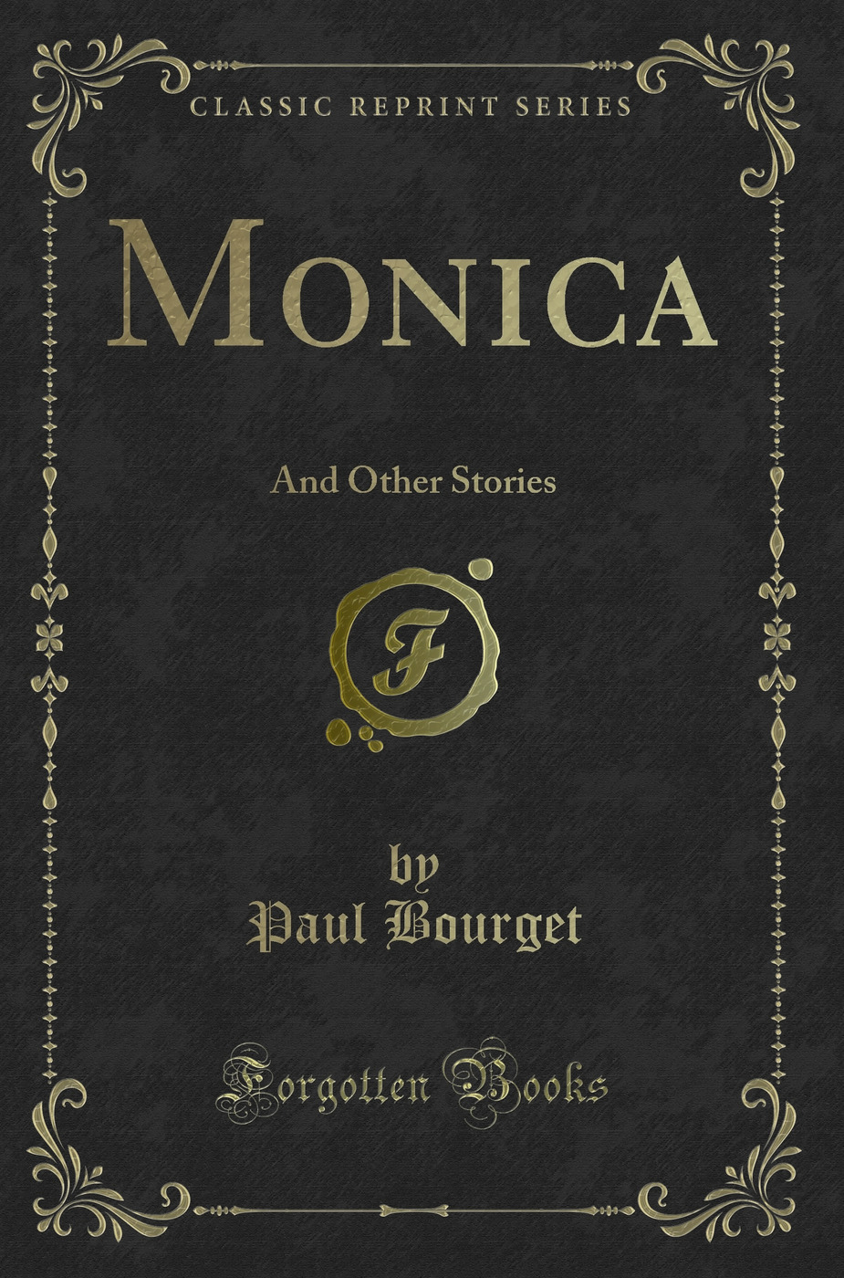Monica: And Other Stories (Classic Reprint)