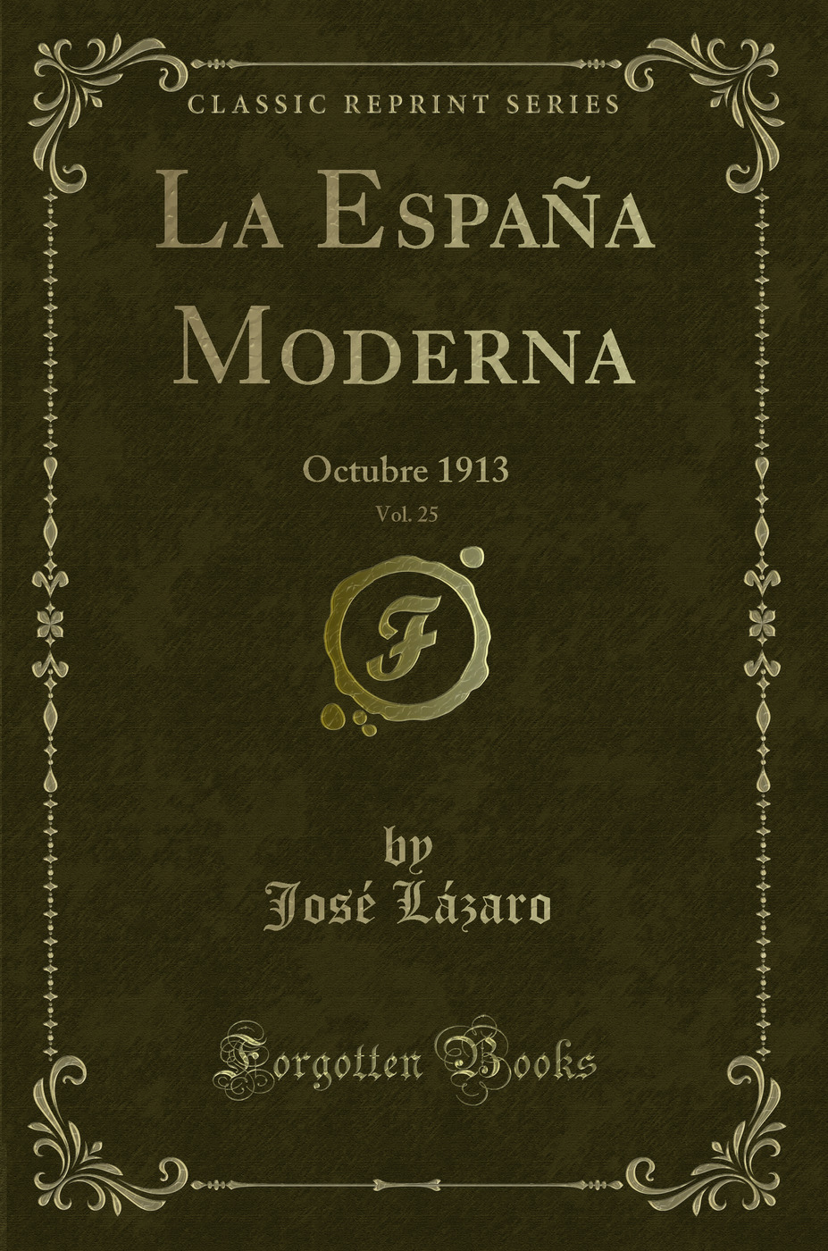 La España Moderna, Vol. 25: Octubre 1913 (Classic Reprint)