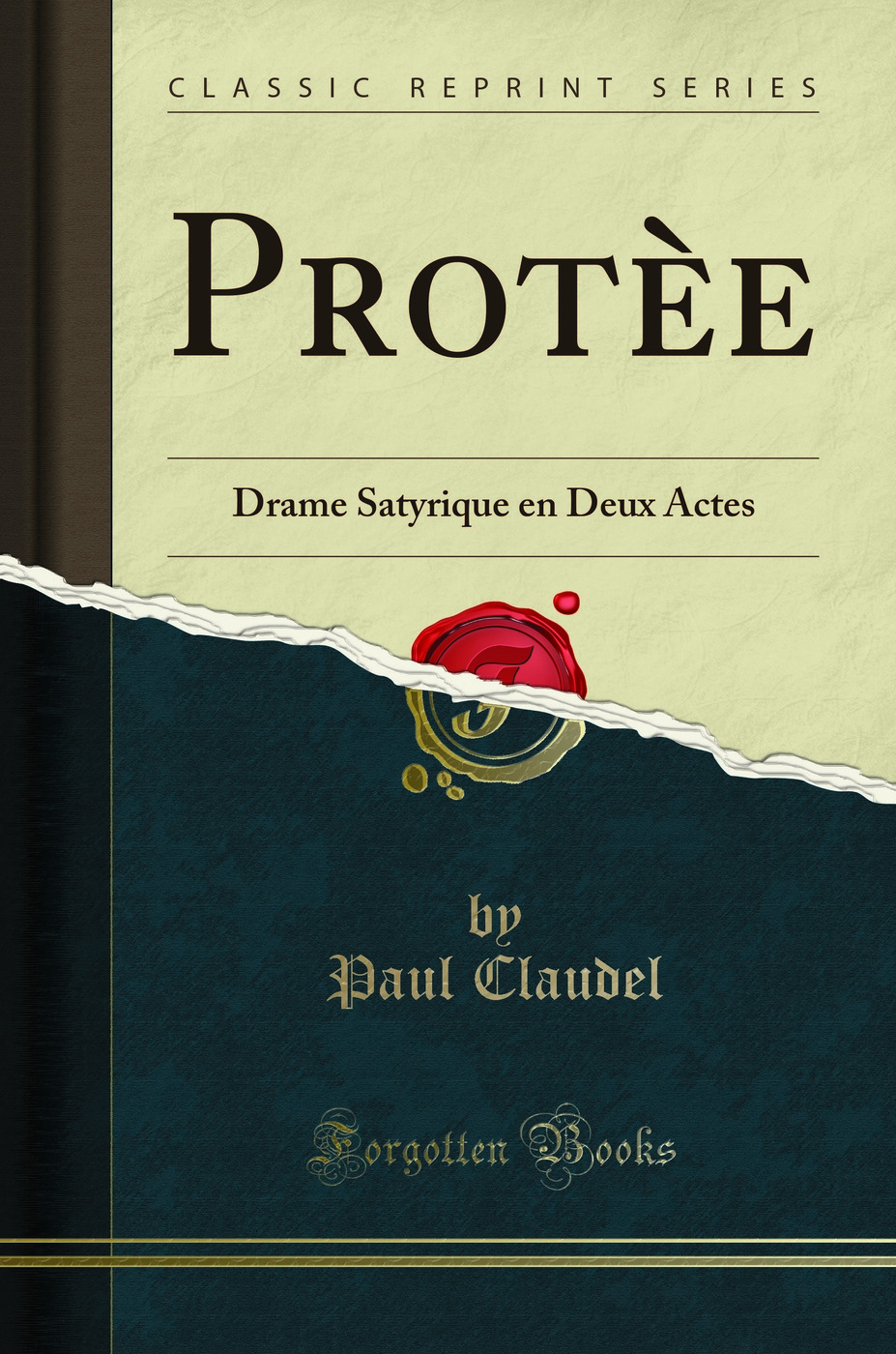 Protèe: Drame Satyrique en Deux Actes (Classic Reprint)