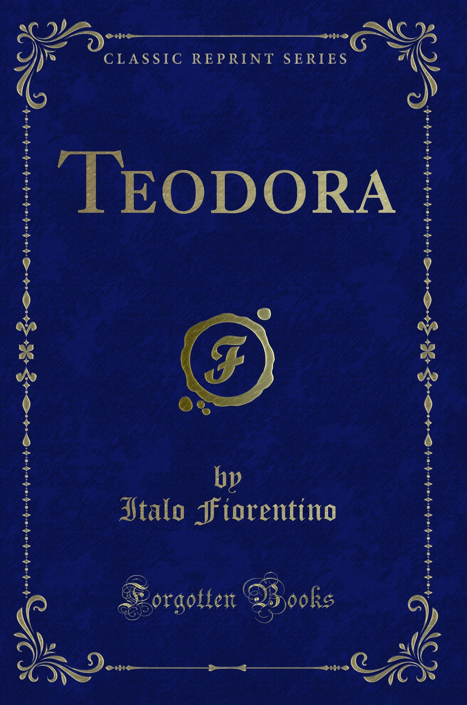 Teodora (Classic Reprint)