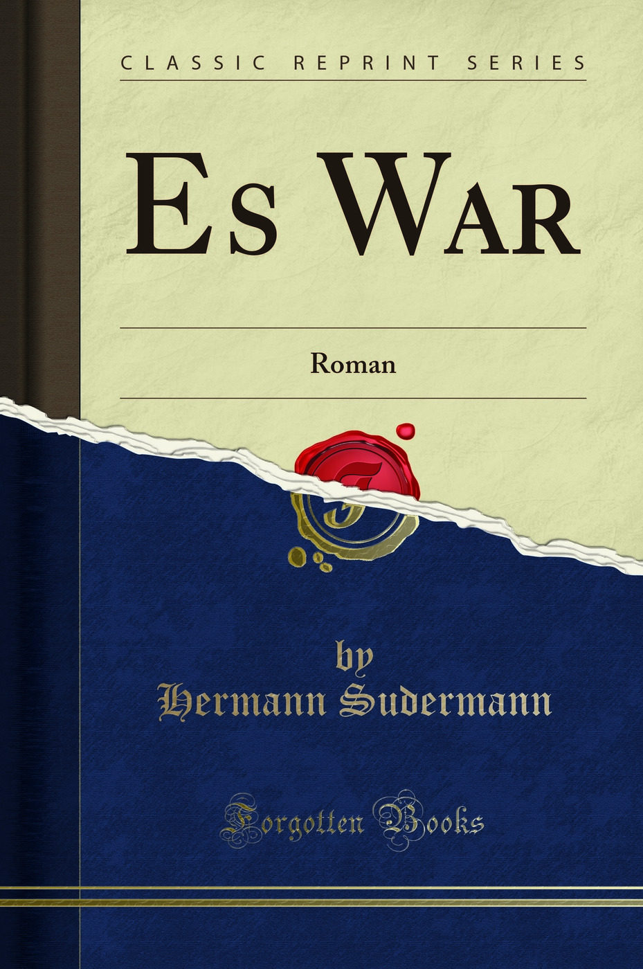 Es War: Roman (Classic Reprint)