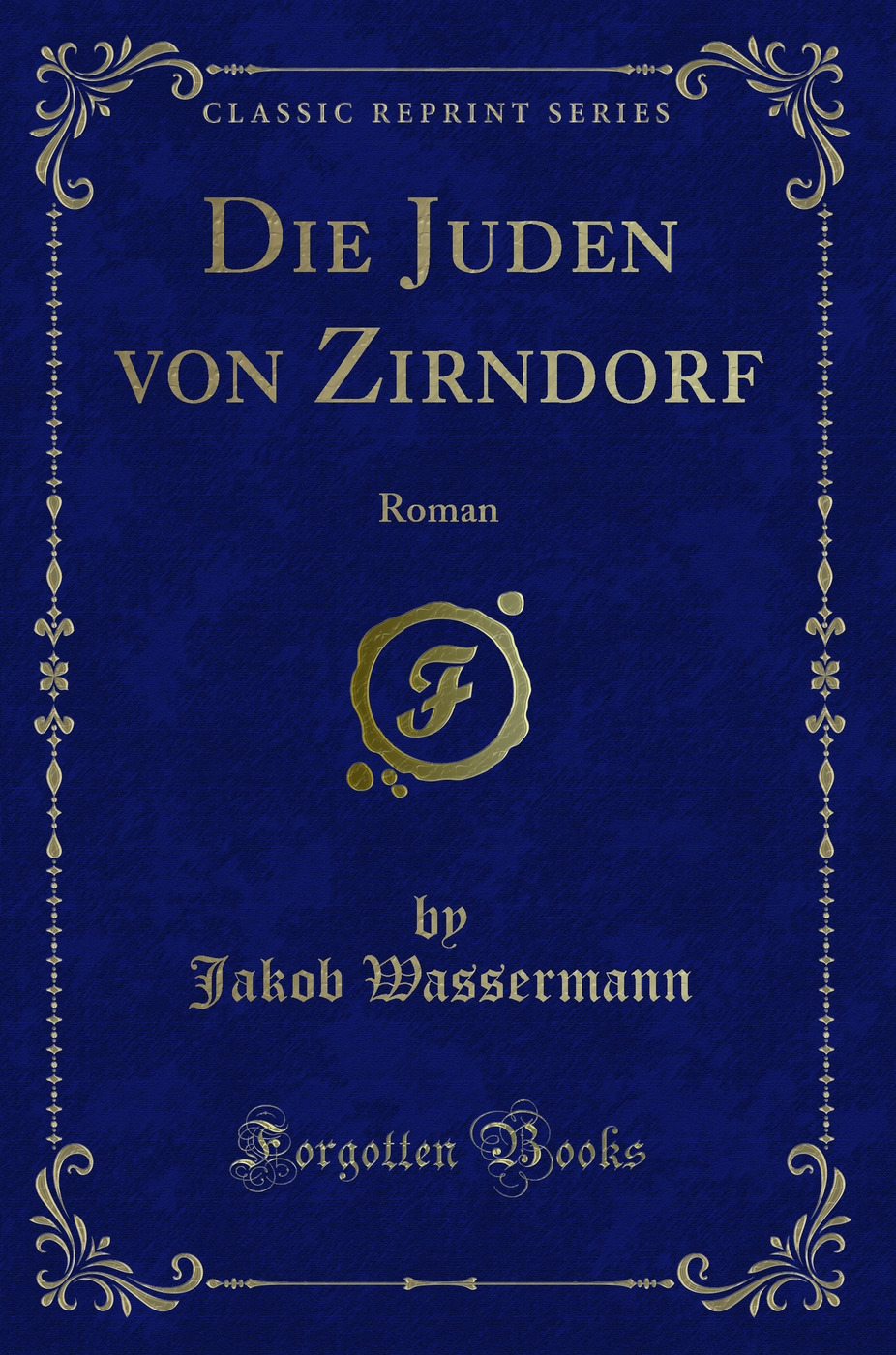 Die Juden von Zirndorf: Roman (Classic Reprint)