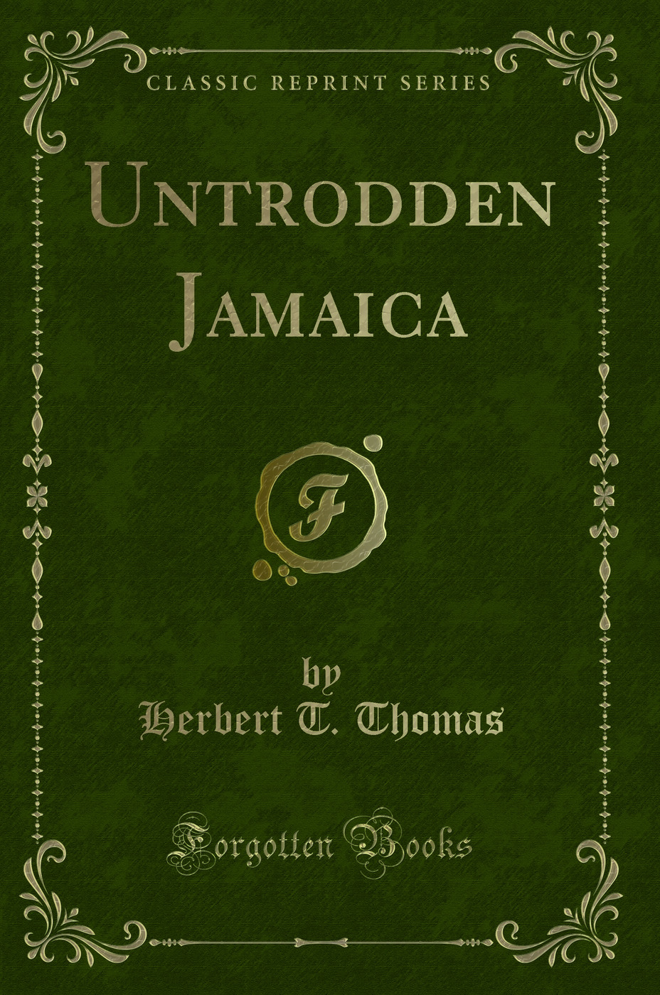 Untrodden Jamaica (Classic Reprint)