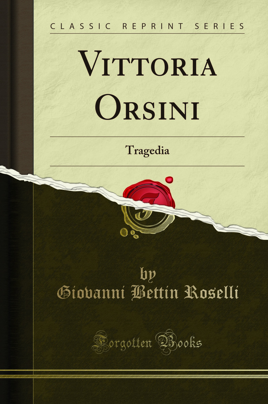 Vittoria Orsini: Tragedia (Classic Reprint)