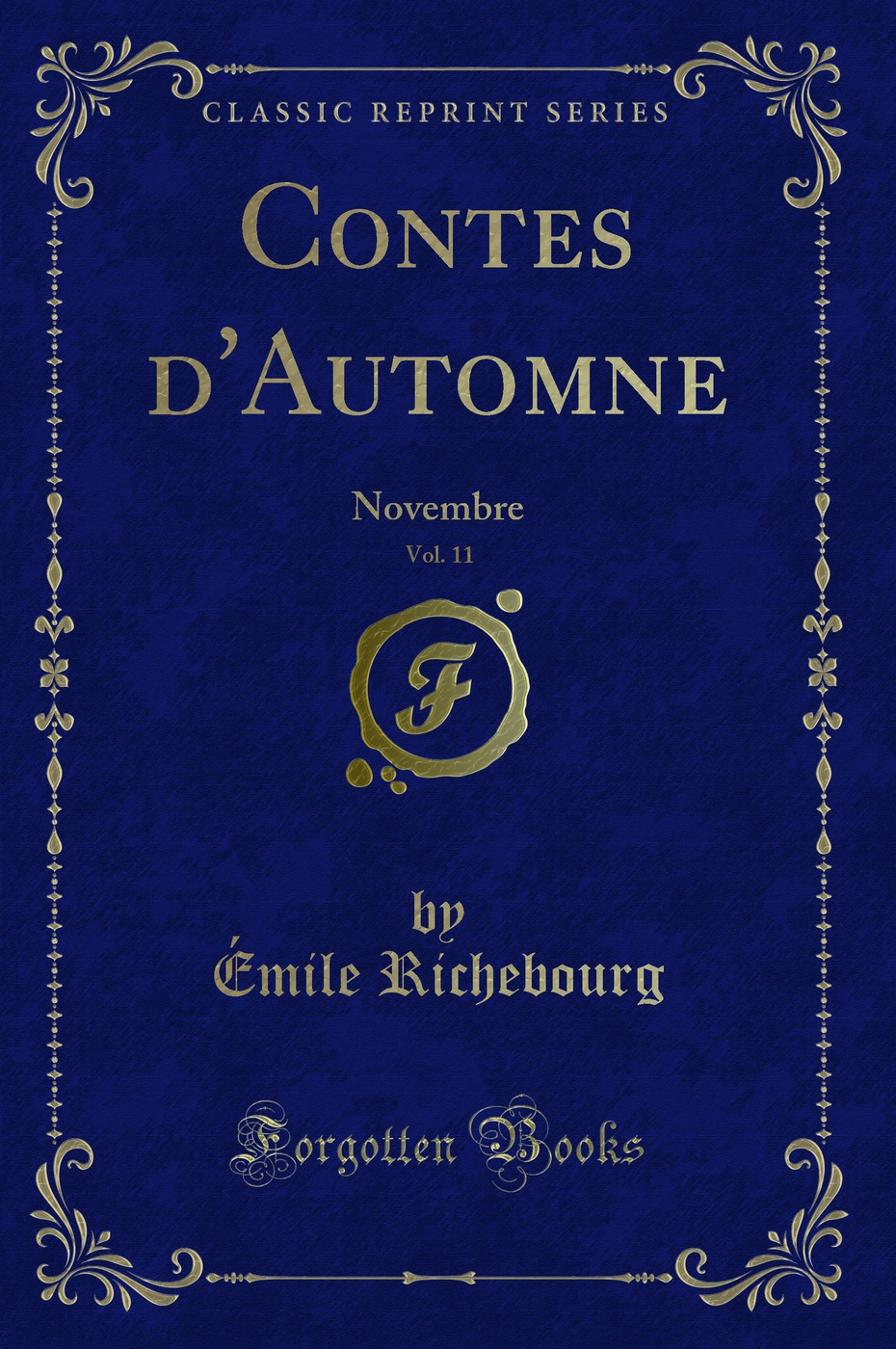 Contes d'Automne, Vol. 11: Novembre (Classic Reprint)