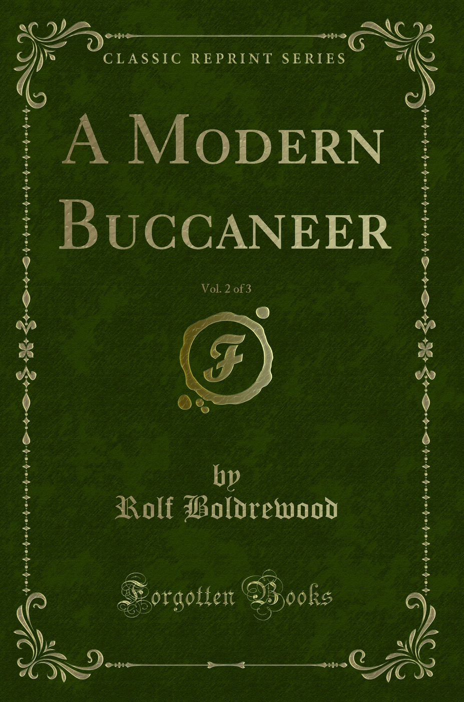 A Modern Buccaneer, Vol. 2 of 3 (Classic Reprint)