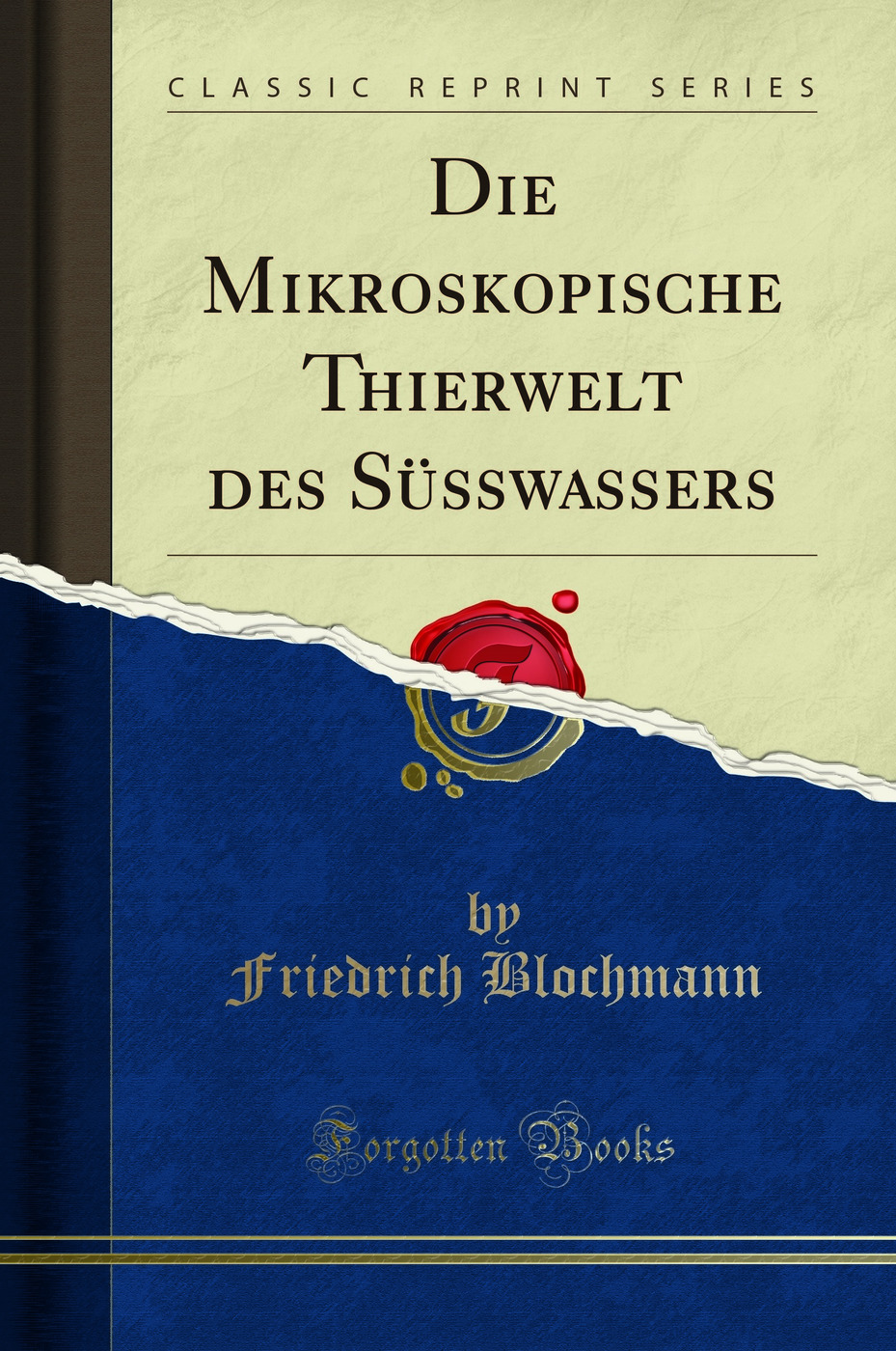Die Mikroskopische Thierwelt des Süsswassers (Classic Reprint)