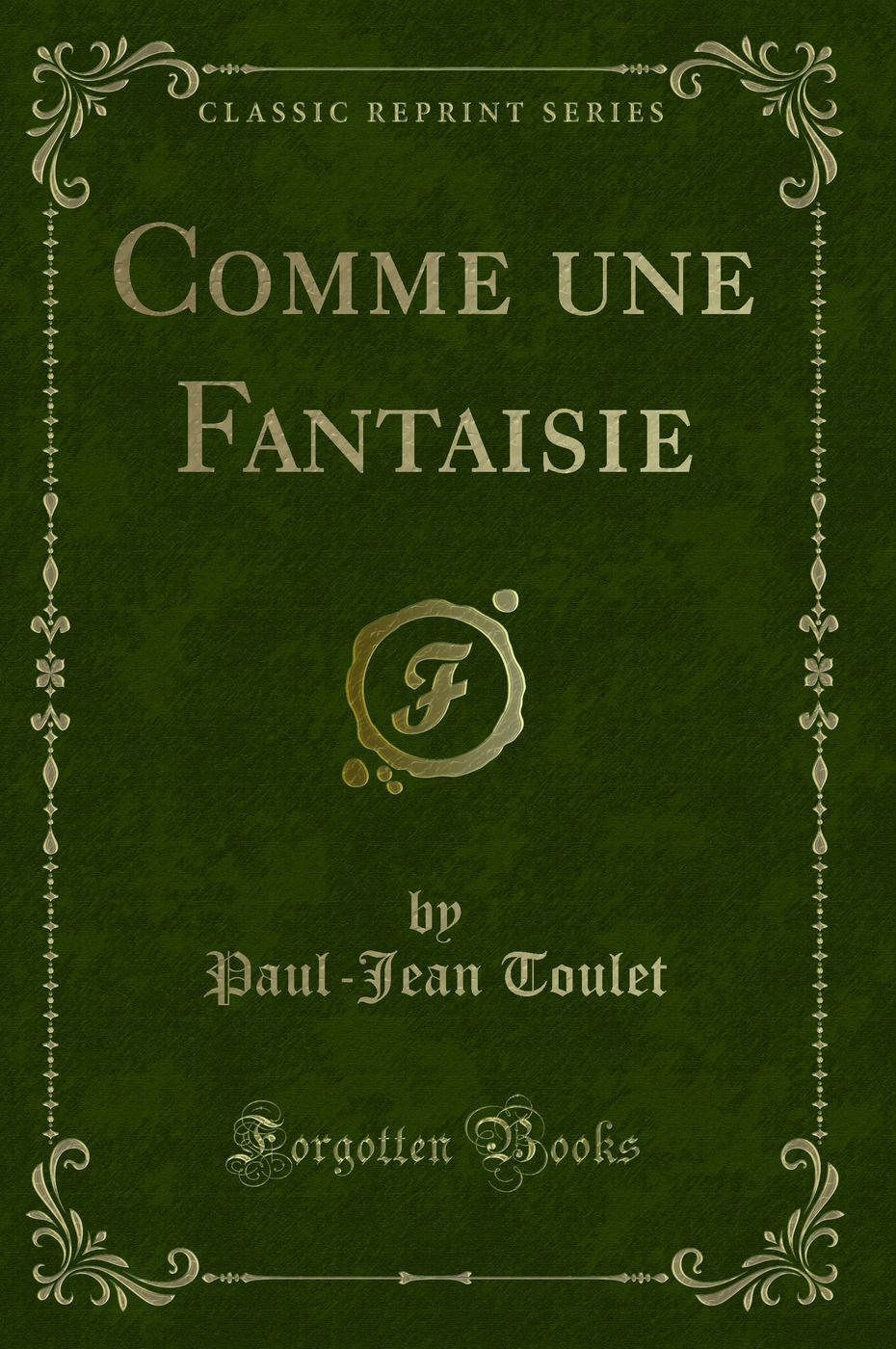 Comme une Fantaisie (Classic Reprint)