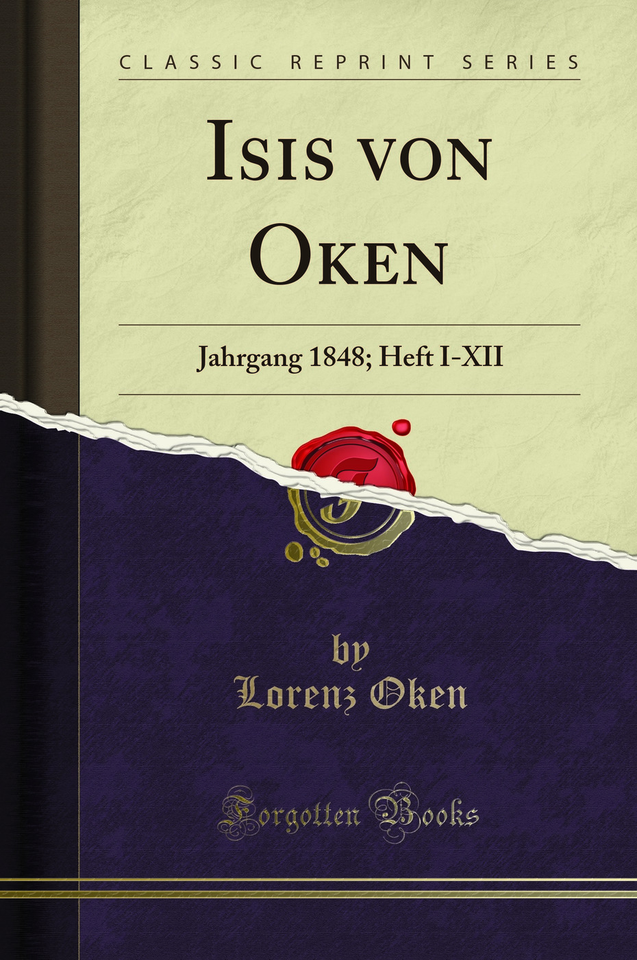 Isis von Oken: Jahrgang 1848; Heft I-XII (Classic Reprint)