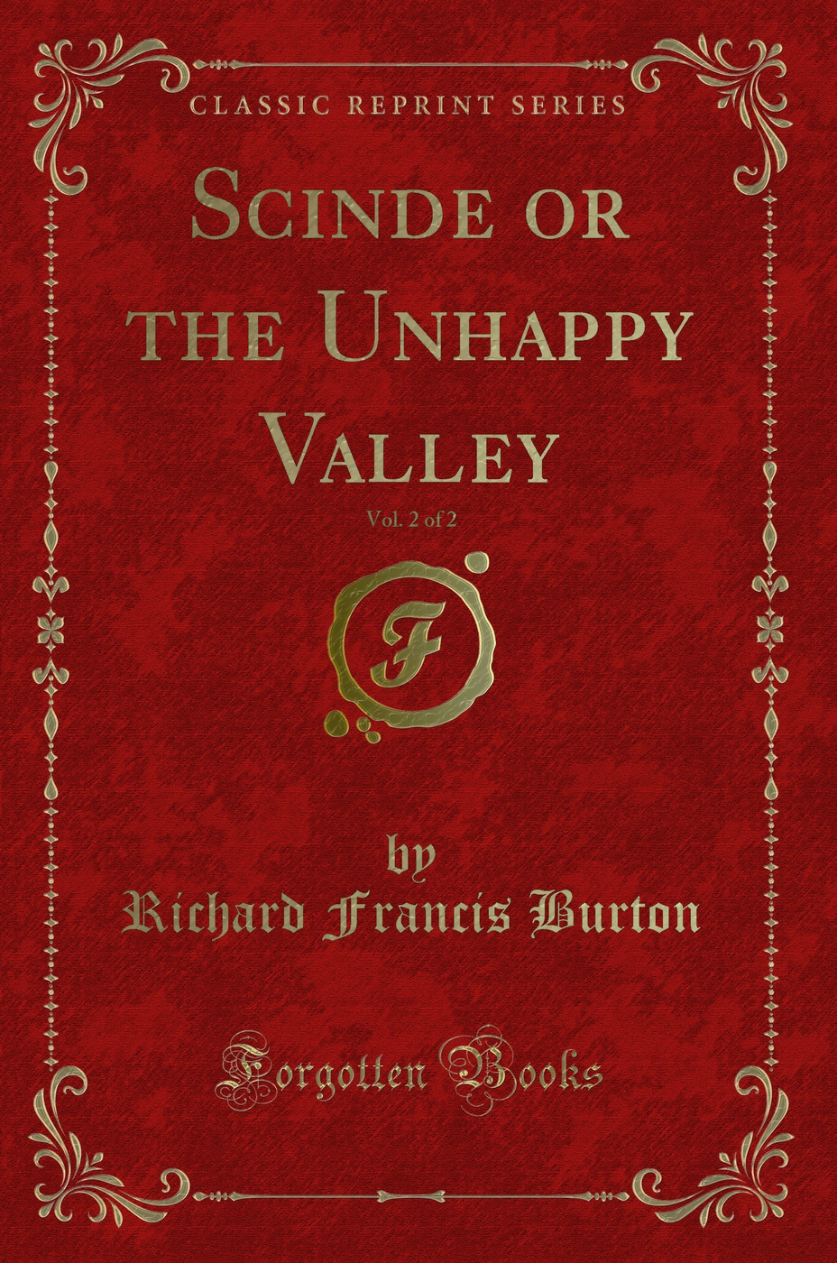 Scinde or the Unhappy Valley, Vol. 2 of 2 (Classic Reprint)