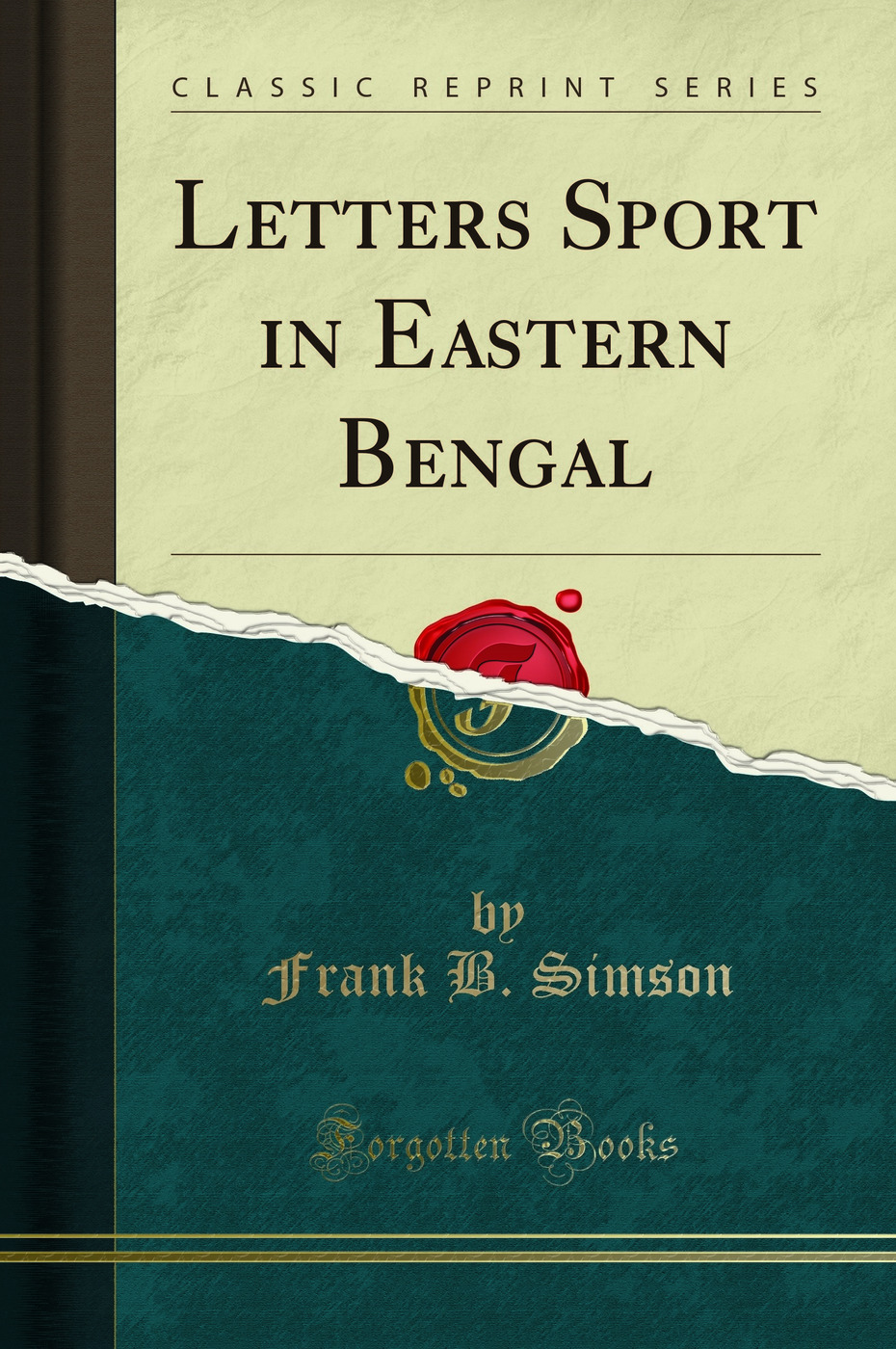 Letters Sport in Eastern Bengal (Classic Reprint)